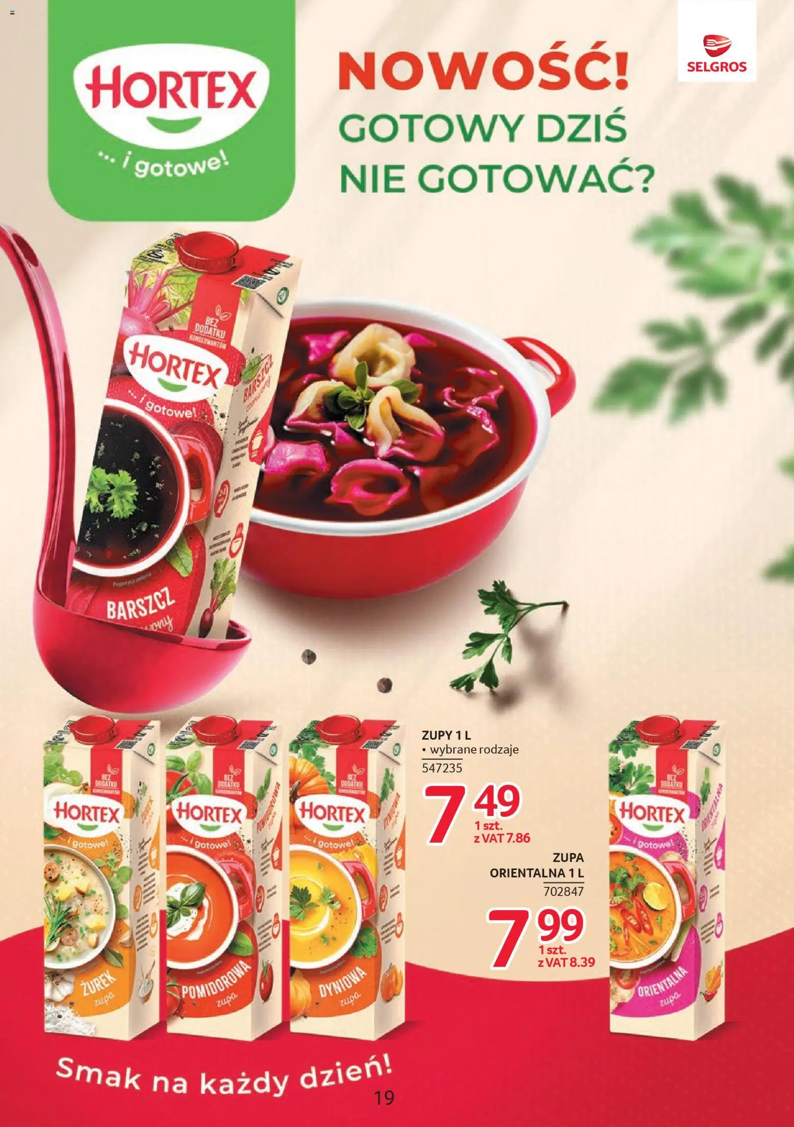Selgros cash&carry Gazetka - Markowe produkty od 04.12.2025 | Strona: 19 | Produkty: Barszcz, Zurek, Zupa