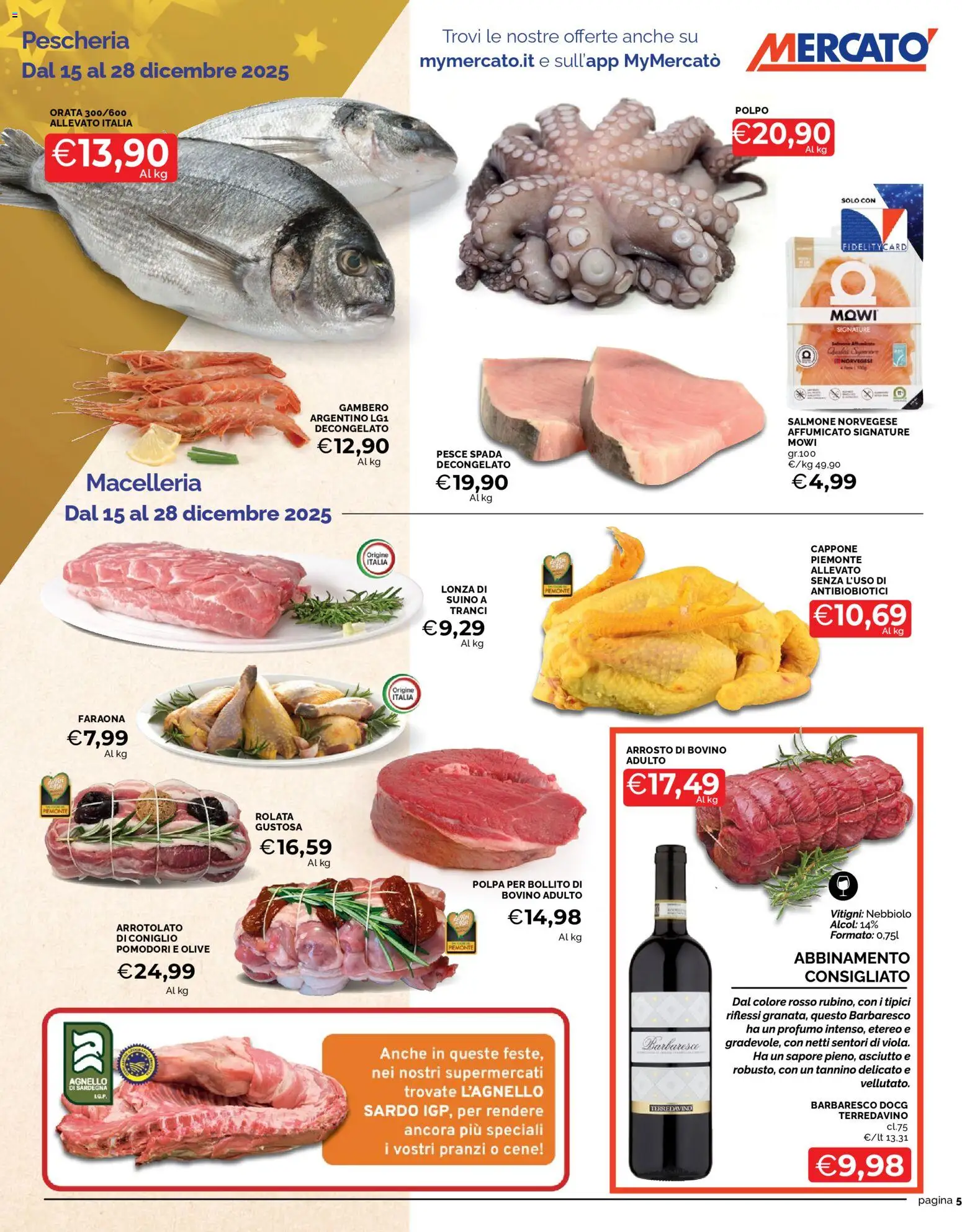 Volantino Mercatò del 15.12.2025 | Pagina: 5 | Prodotti: Arrosto, Polpo, Suino, Olive