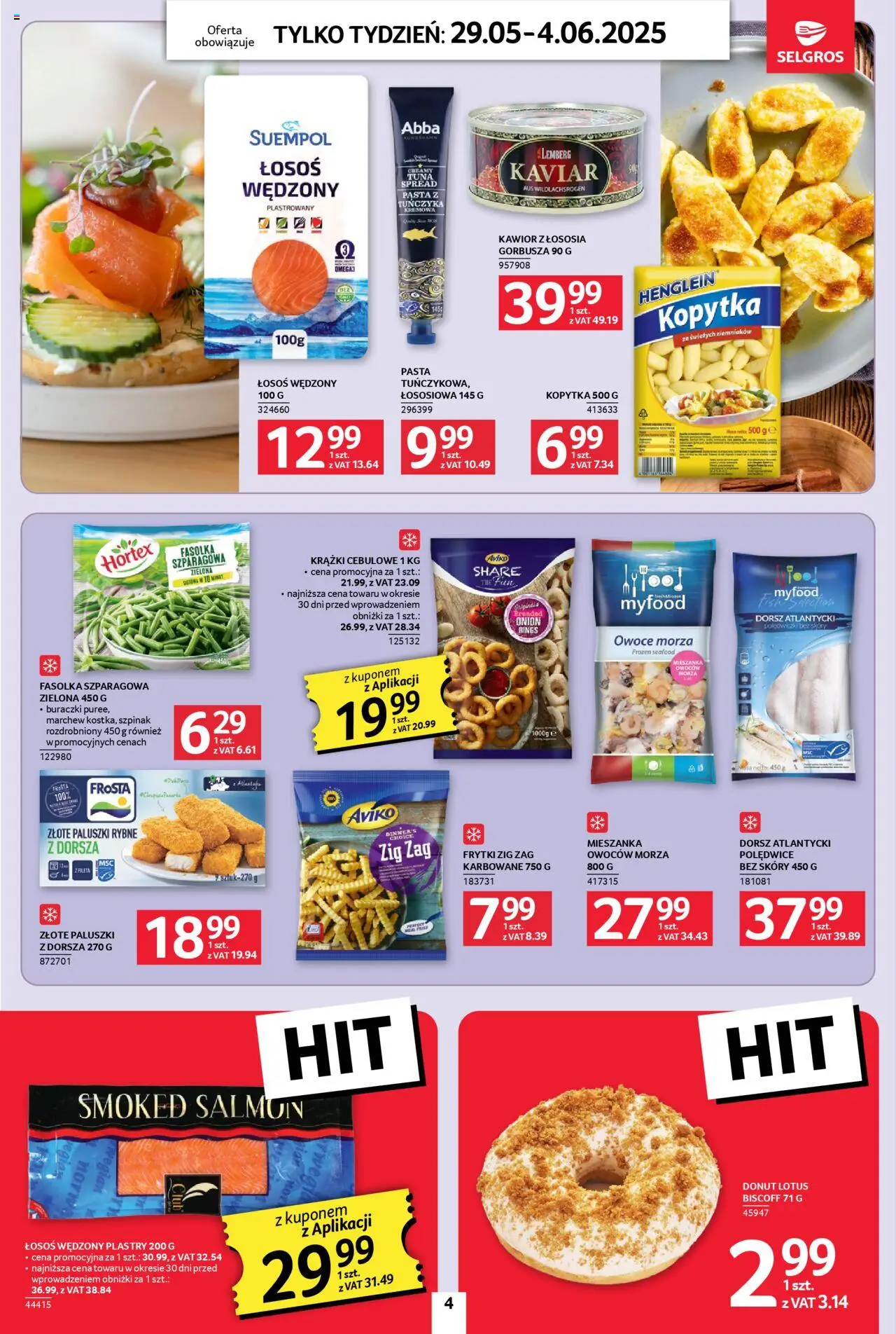 Selgros cash&carry Gazetka - Jeszcze więcej super promocji od 29.05.2025 | Strona: 4 | Produkty: Dorsz, Donut, Paluszki, Fasolka szparagowa
