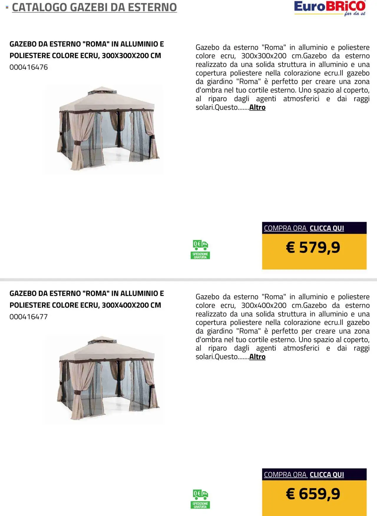 Volantino Eurobrico del 23.07.2025 | Pagina: 17 | Prodotti: Gazebo, Alluminio