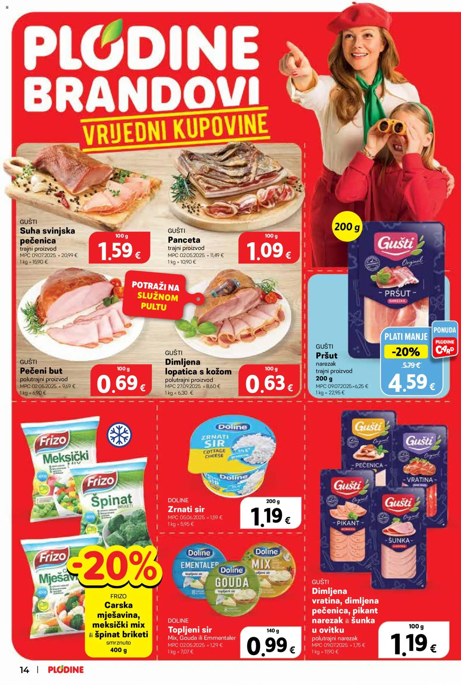 Plodine katalog | vrijedi od 26.11.2025 | Stranica: 14 | Proizvodi: Šunka, Pršut, Lopatica, Gouda