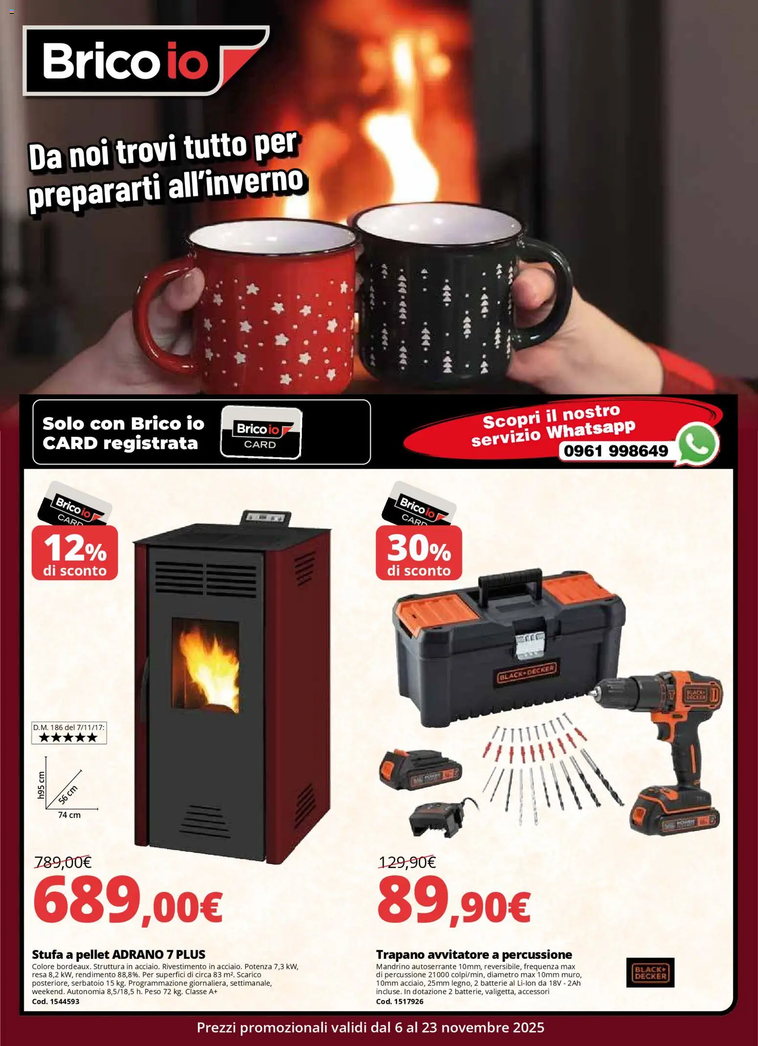 Volantino Brico io del 06.11.2025 | Pagina: 1 | Prodotti: Stufa a pellet, Stufa, Trapano, Batterie