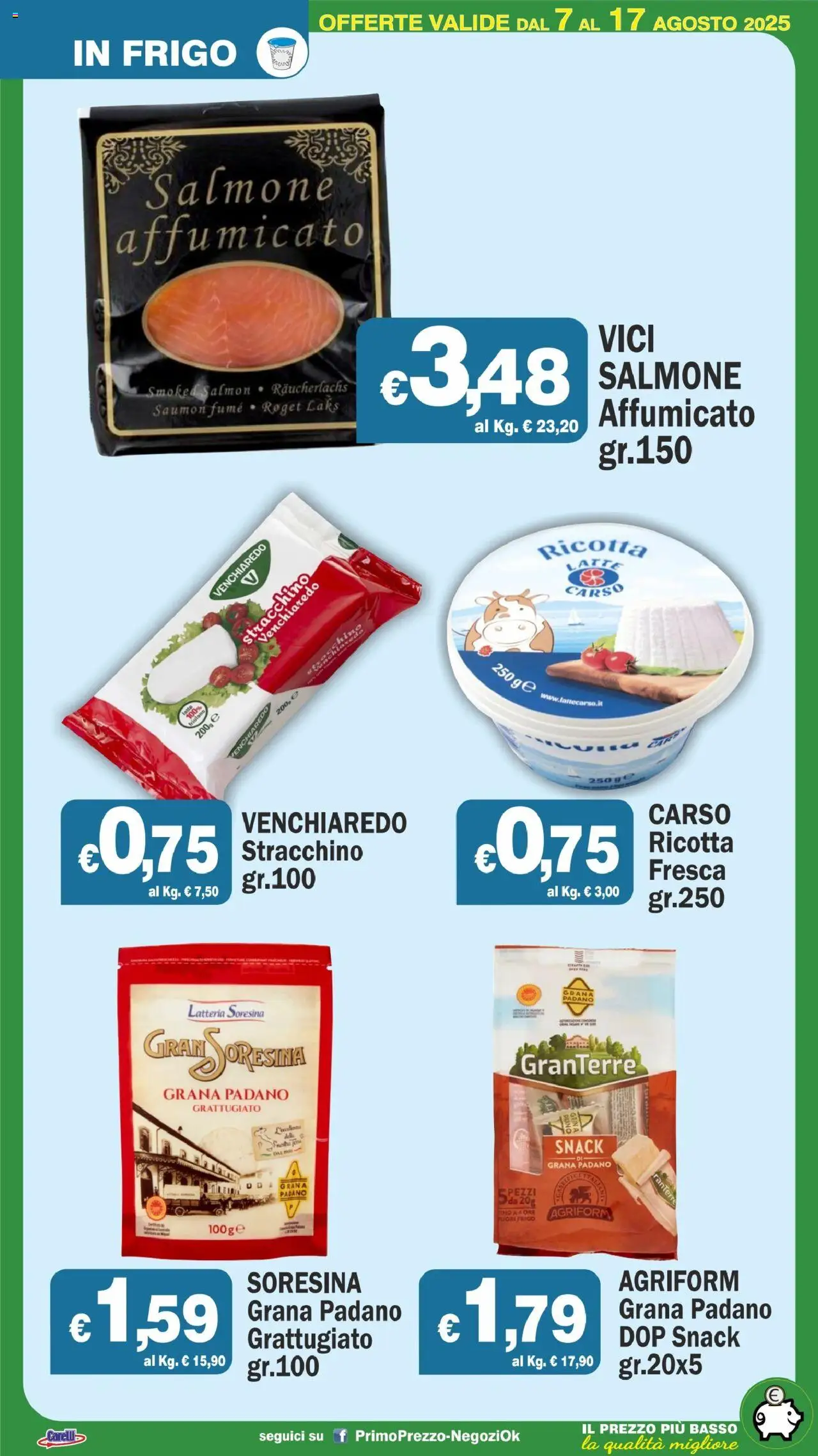 Volantino Primo Prezzo del 07.08.2025 | Pagina: 44 | Prodotti: Salmone affumicato, Salmone, Grana Padano, Ricotta