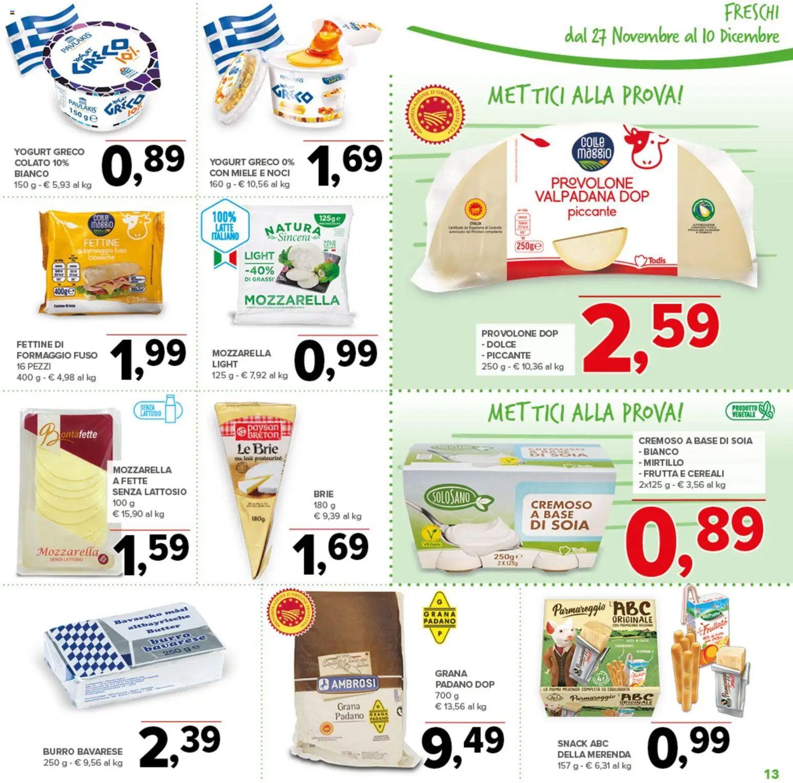 Volantino Todis del 27.11.2025 | Pagina: 13 | Prodotti: Yogurt greco, Mozzarella, Grana Padano, Miele
