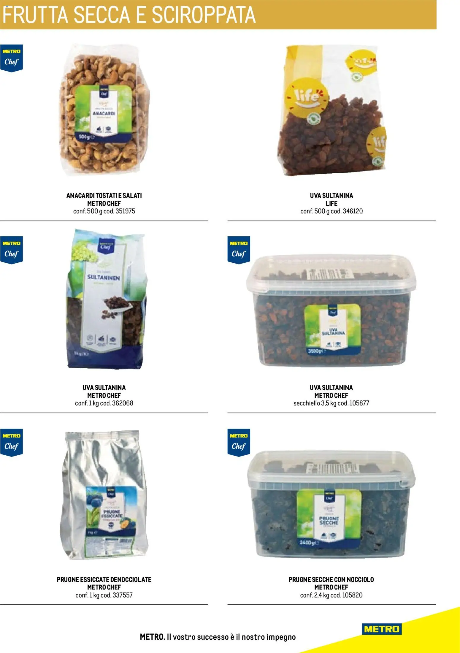 Volantino Metro del 17.10.2025 | Pagina: 59 | Prodotti: Frutta, Anacardi, Uva