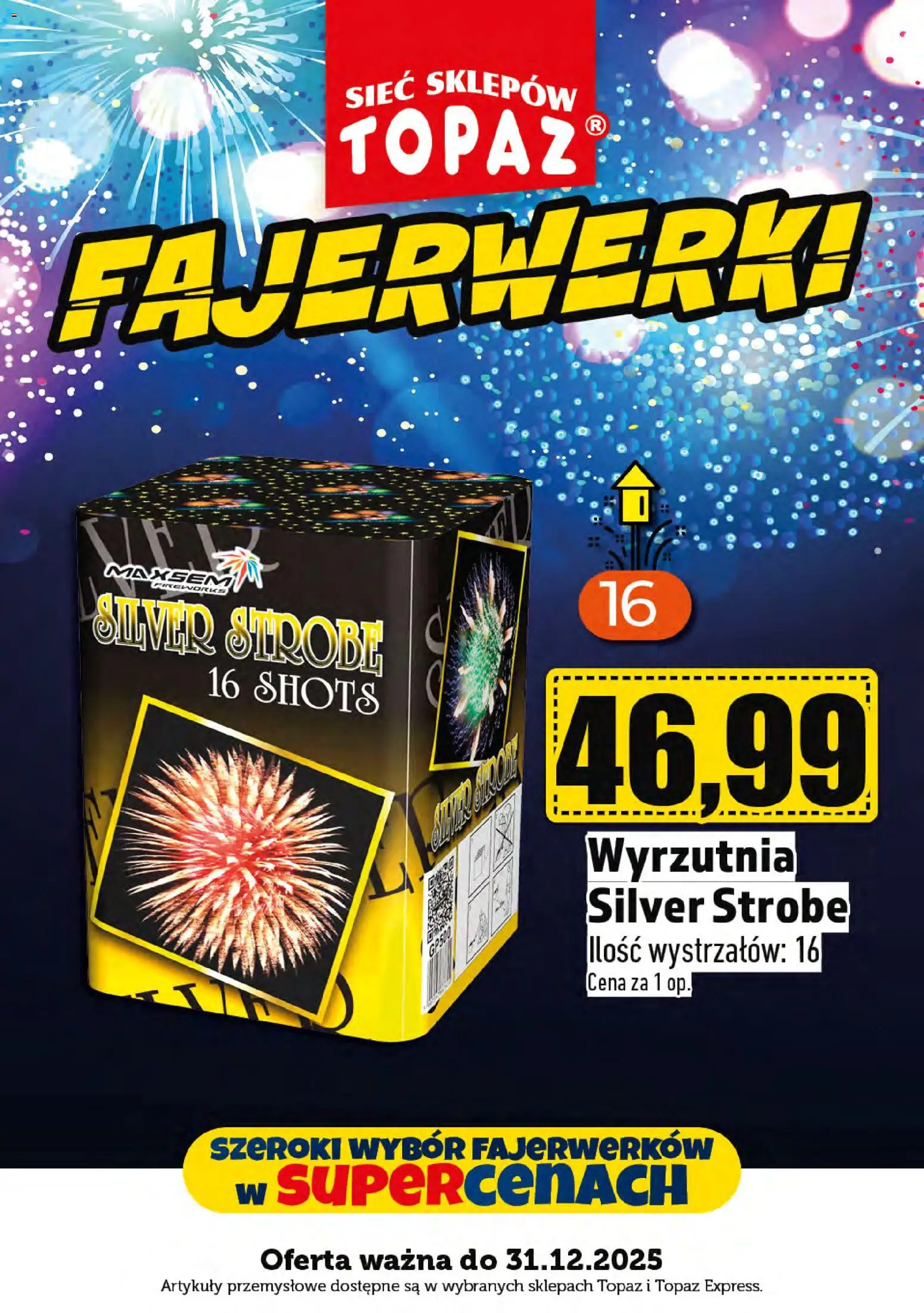 Topaz Gazetka - Fajerwerki od 01.12.2025 | Strona: 9 | Produkty: Wyrzutnia, Artykuły przemysłowe, Fajerwerki