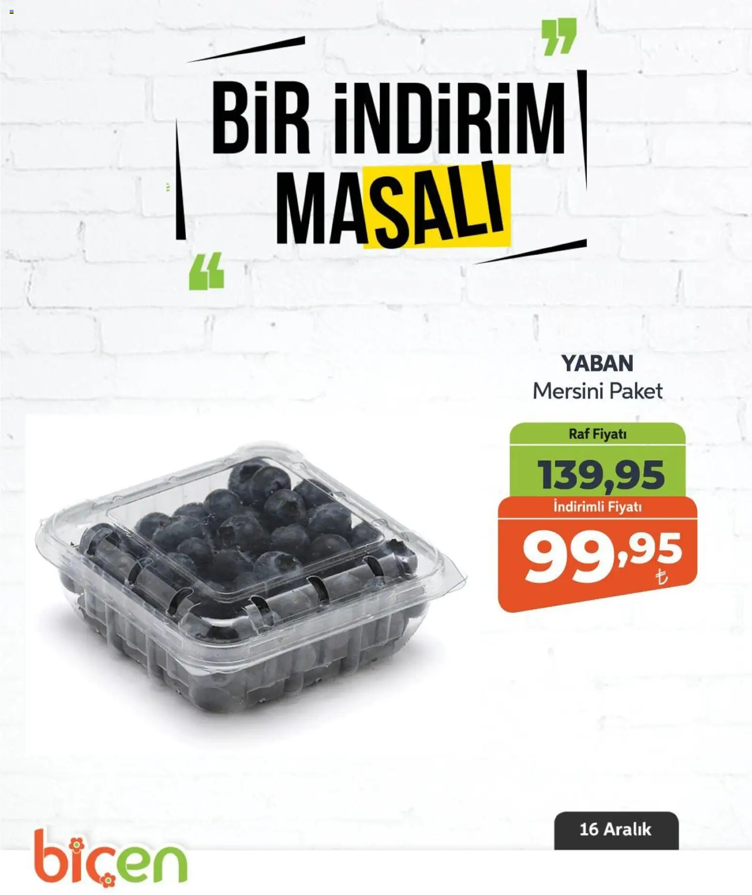 Biçen Market Bir İndirim MaSalı - meyve - 16.12.2025 tarihinden itibaren geçerlidir | Sayfa: 4 | Ürünler: Raf, Yaban mersini