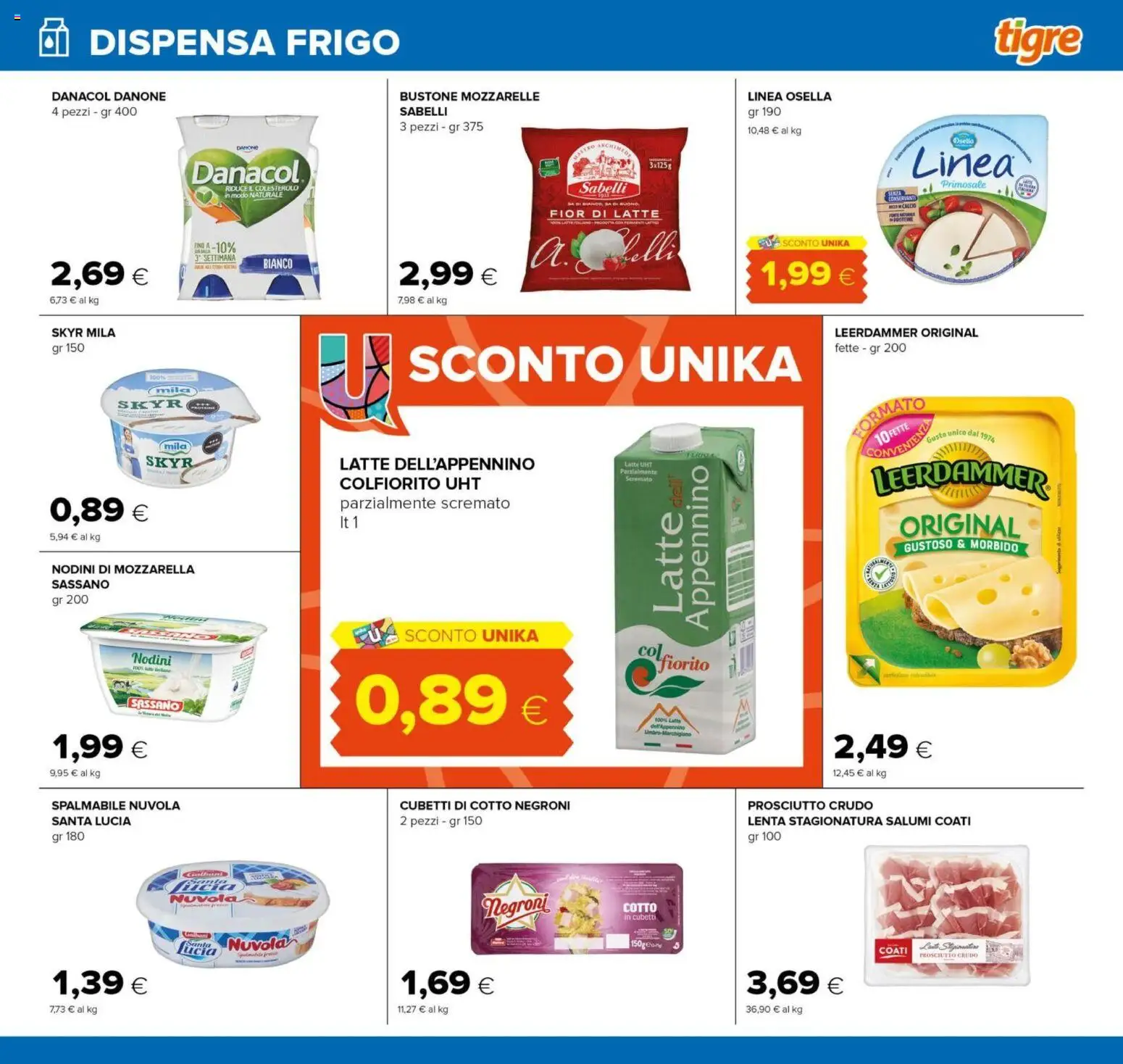 Volantino Tigre del 16.01.2026 | Pagina: 7 | Prodotti: Prosciutto Crudo, Mozzarella, Latte, Prosciutto