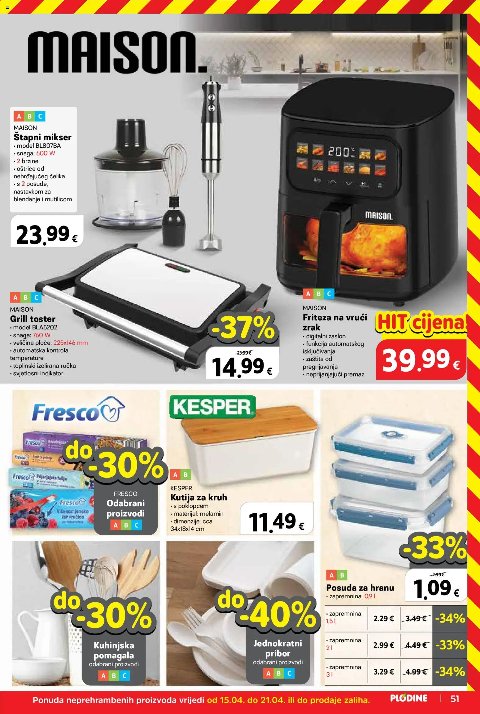 Plodine katalog | vrijedi od 15.04.2026 | Stranica: 51 | Proizvodi: Štapni mikser, Friteza, Kutija, Kutija za kruh