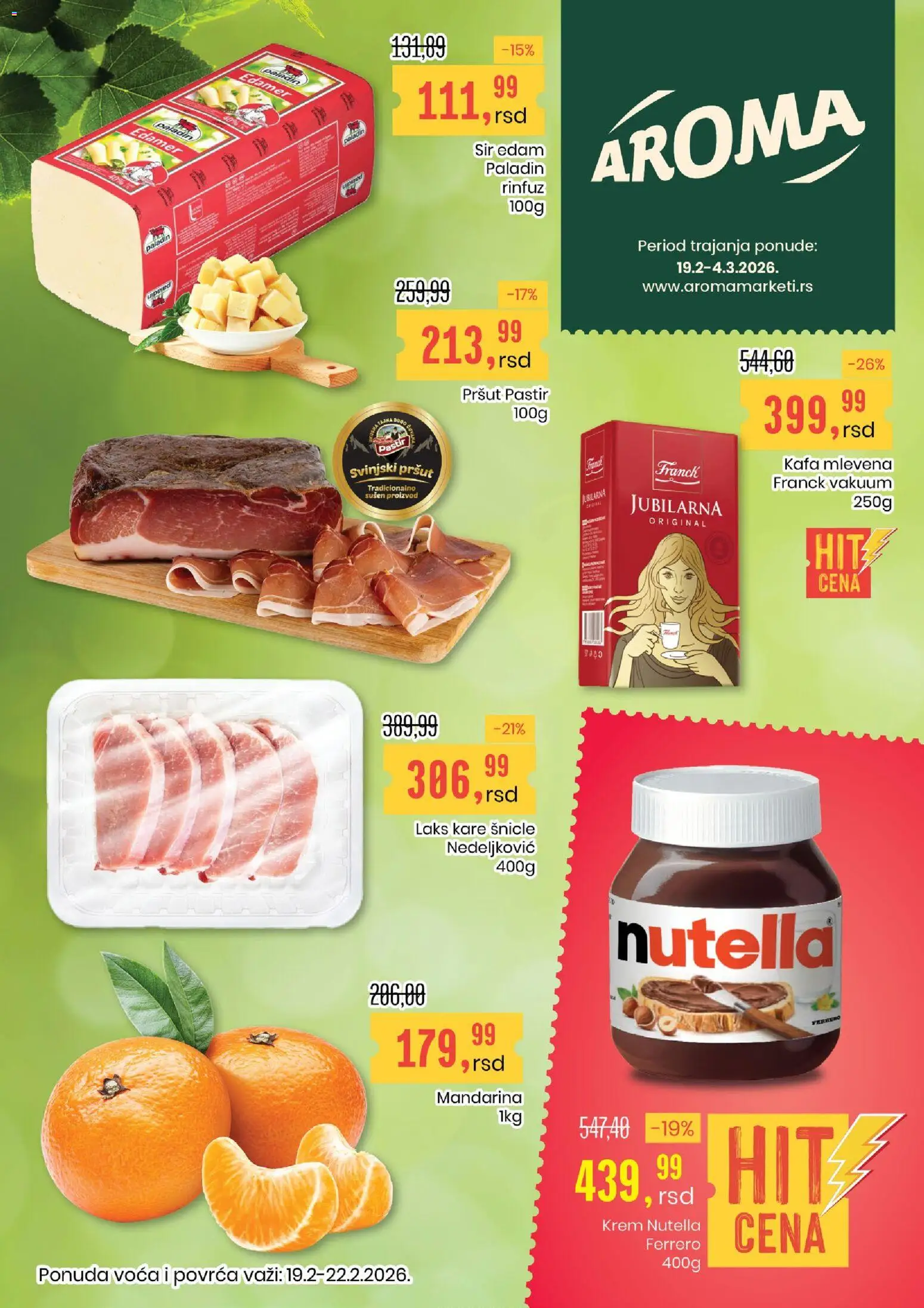 Aroma Market katalog - važi od 19.02.2026 | Strana: 1 | Proizvode: Mandarina, Pršut, Sir, Nutella