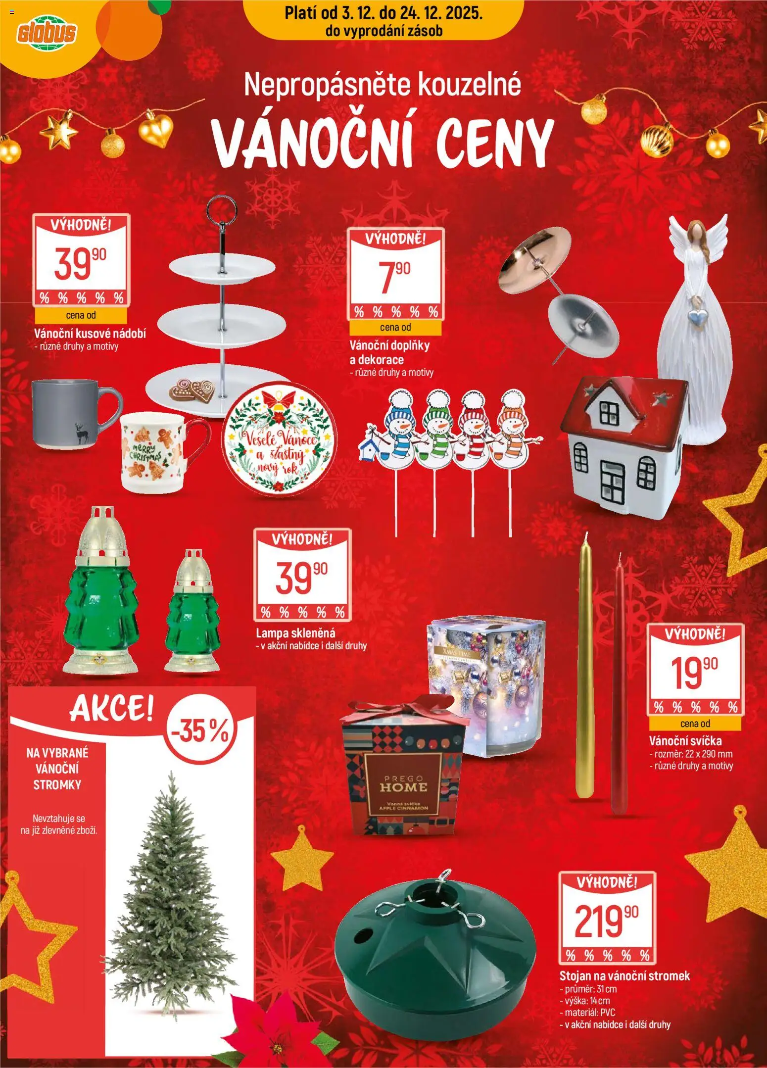 Globus leták - Praha Černý Most od 03.12.2025 | Strana: 18 | Produkty: Globus, Stojan na vánoční stromek, Svíčka, Dekorace