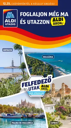 Aldi Utazás katalógus - amely érvényes a következő dátumtól: 25.12.2025