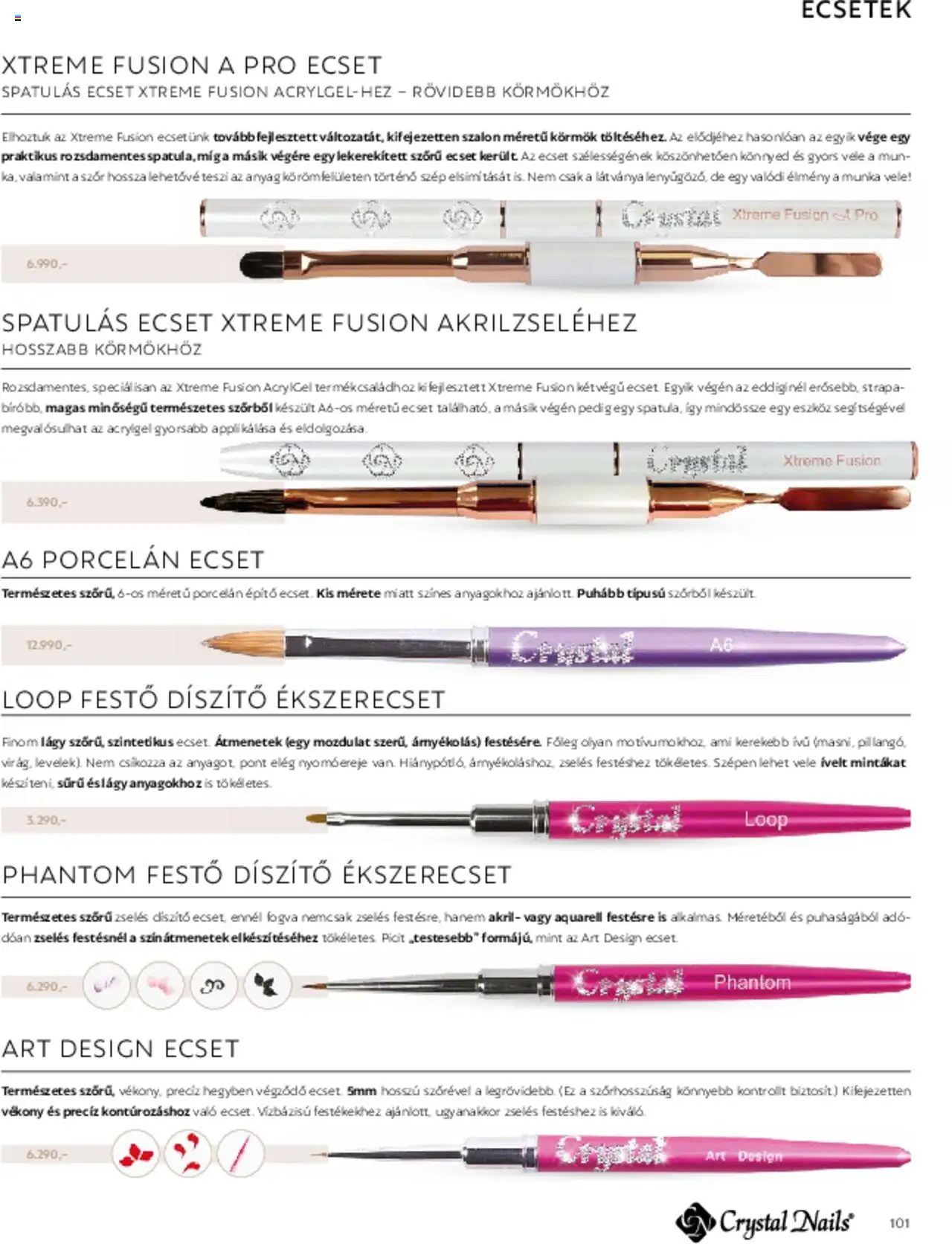 Crystal Nails akciós ujság - amely érvényes a következő dátumtól: 01.03.2025 | Oldal: 101 | Termékek: Ecset