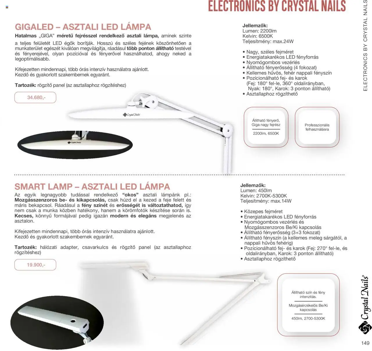 Crystal Nails akciós ujság - amely érvényes a következő dátumtól: 01.01.2024 | Oldal: 149 | Termékek: Led lámpa, Lámpa, Asztali led lámpa