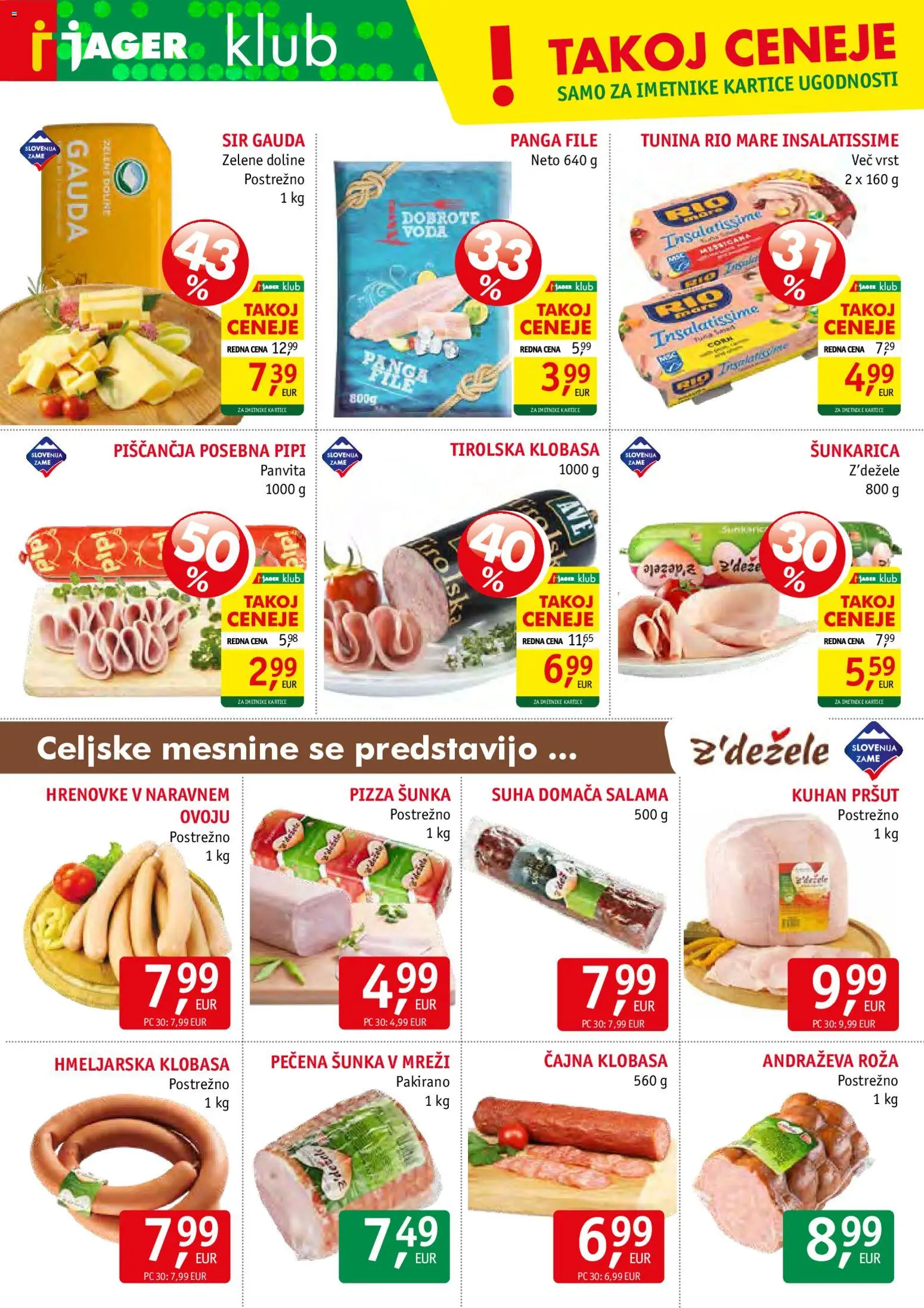 Novi Jager katalog ponudbe – veljaven od 11.02.2026 | Stran: 4 | Izdelki: Hrenovke, Gauda, Sir, Sunka