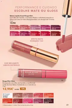 Pré-visualização Batom Líquido Grand Rouge Elixir, Com Óleo de Camélia, a sua textura fluida e confortável preenche os lábios com uma cor mate ultrapigmentada, com duração até 12 horas. 7 ml válido de 17.10.2025 | Página: 49