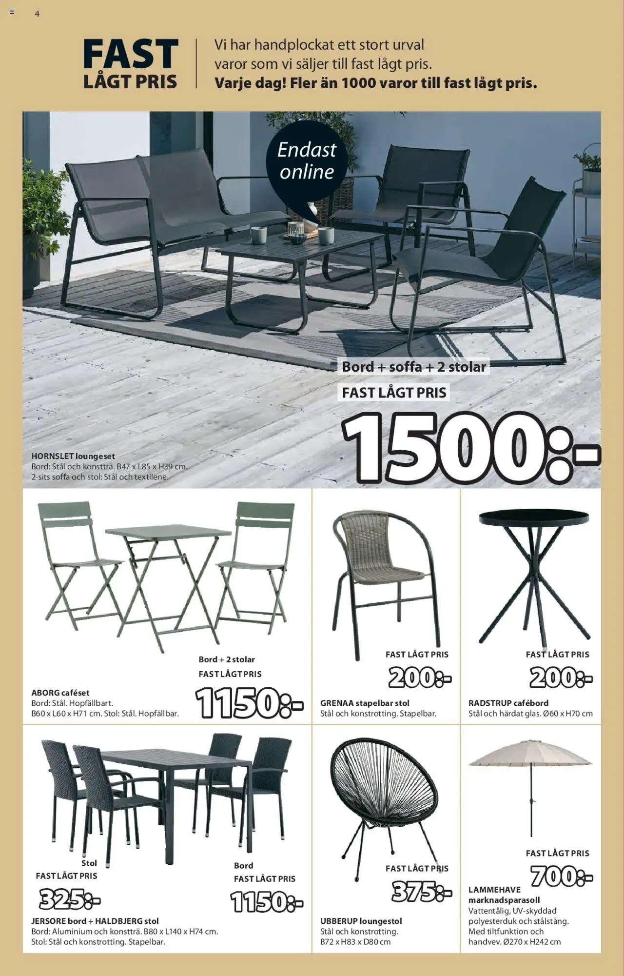 JYSK reklamblad aktuell från 09.06.2025 | Sida: 4 | Produkter: Loungestol, Soffa, Bord, Stol