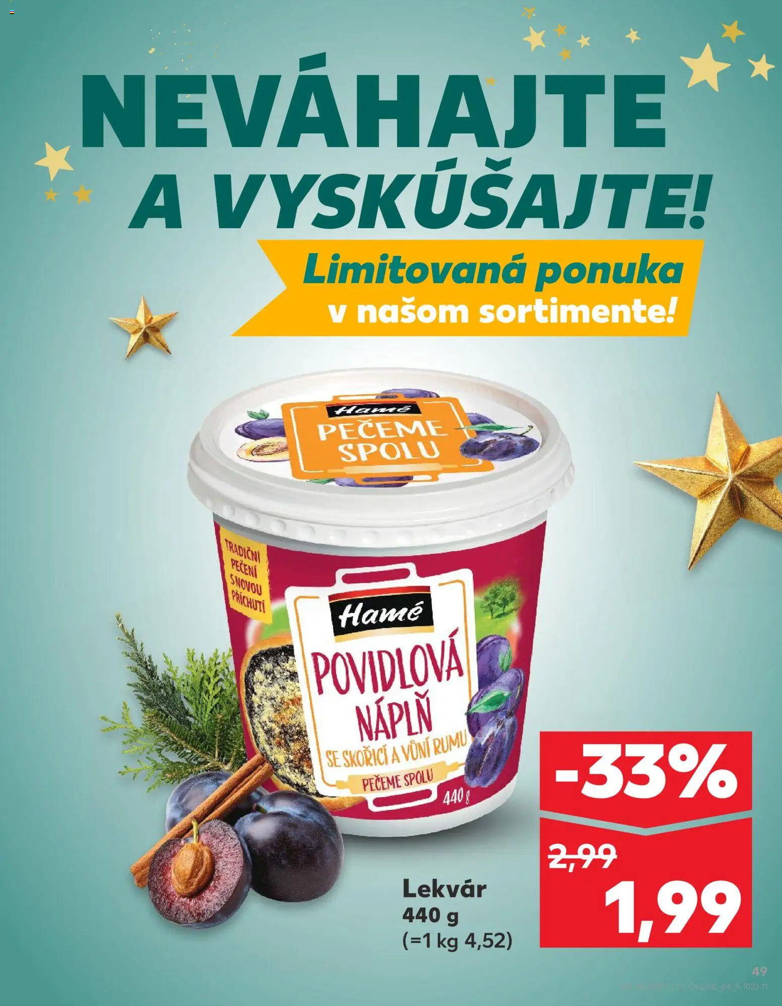 Kaufland SK akciós ujság - amely érvényes a következő dátumtól: 18.12.2025 | Oldal: 49 | Termékek: Lekvár