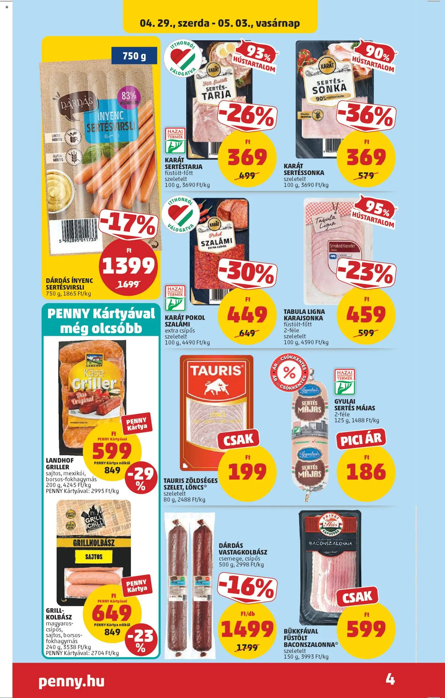 PENNY akciós ujság - amely érvényes a következő dátumtól: 29.04.2026 | Oldal: 6 | Termékek: Sertéstarja, Sonka, Bacon, Szalámi