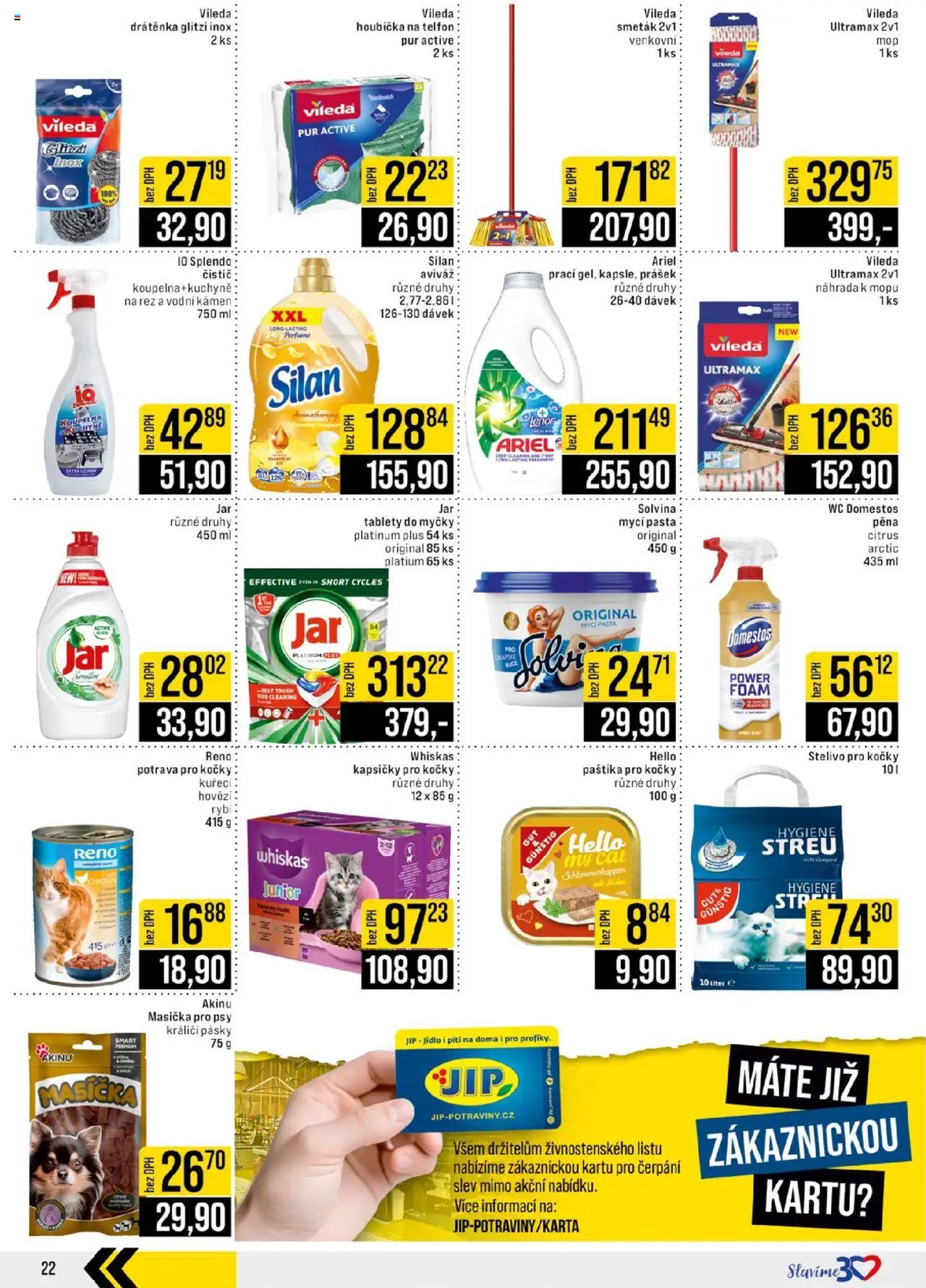 Jip leták - Cash & Carry od 06.08.2025 | Strana: 22 | Produkty: Tablety do myčky, Stelivo pro kočky, Stelivo, Paštika