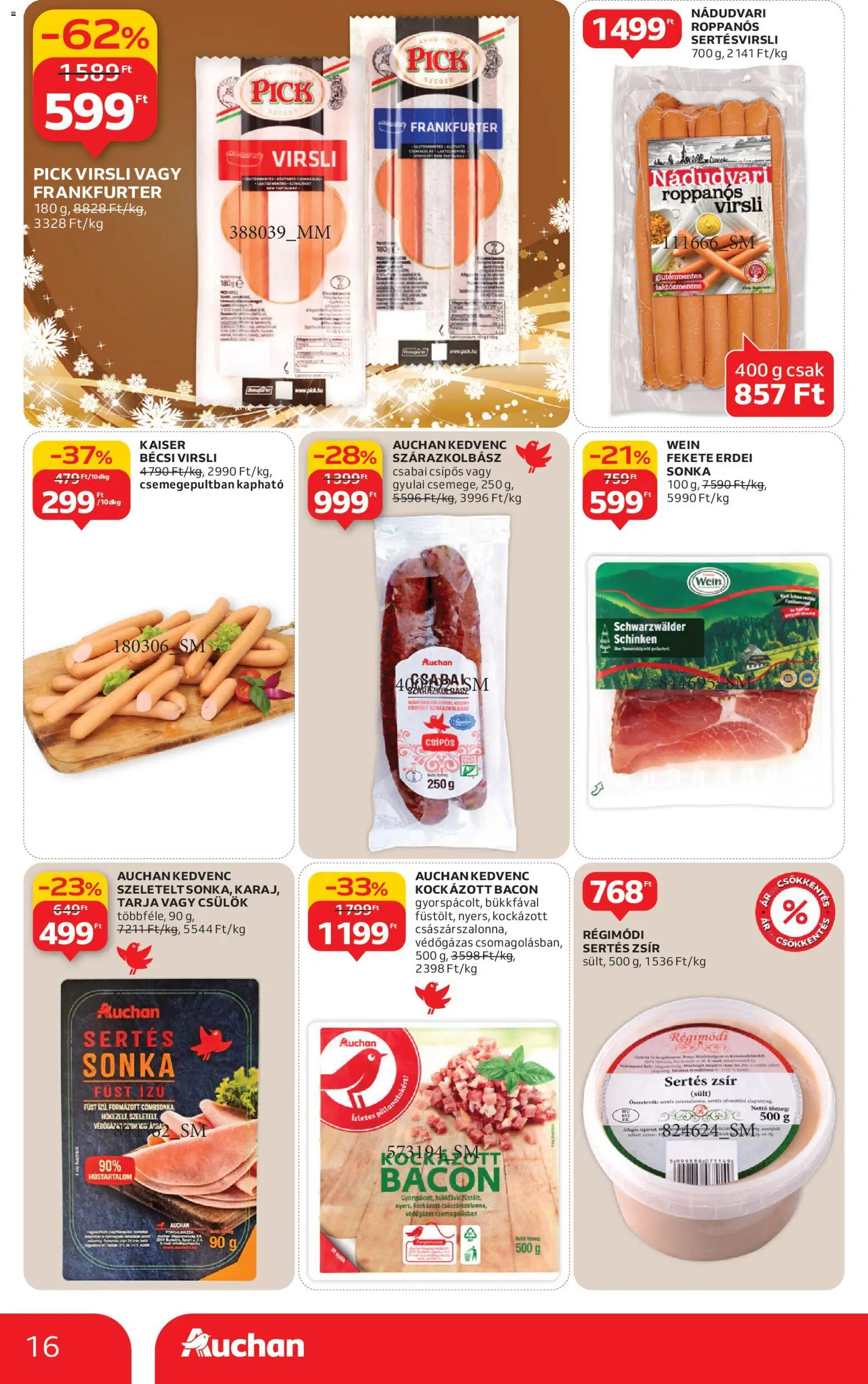 Auchan akciós ujság - amely érvényes a következő dátumtól: 18.12.2025 | Oldal: 16 | Termékek: Virsli, Kockázott bacon, Sonka, Bacon
