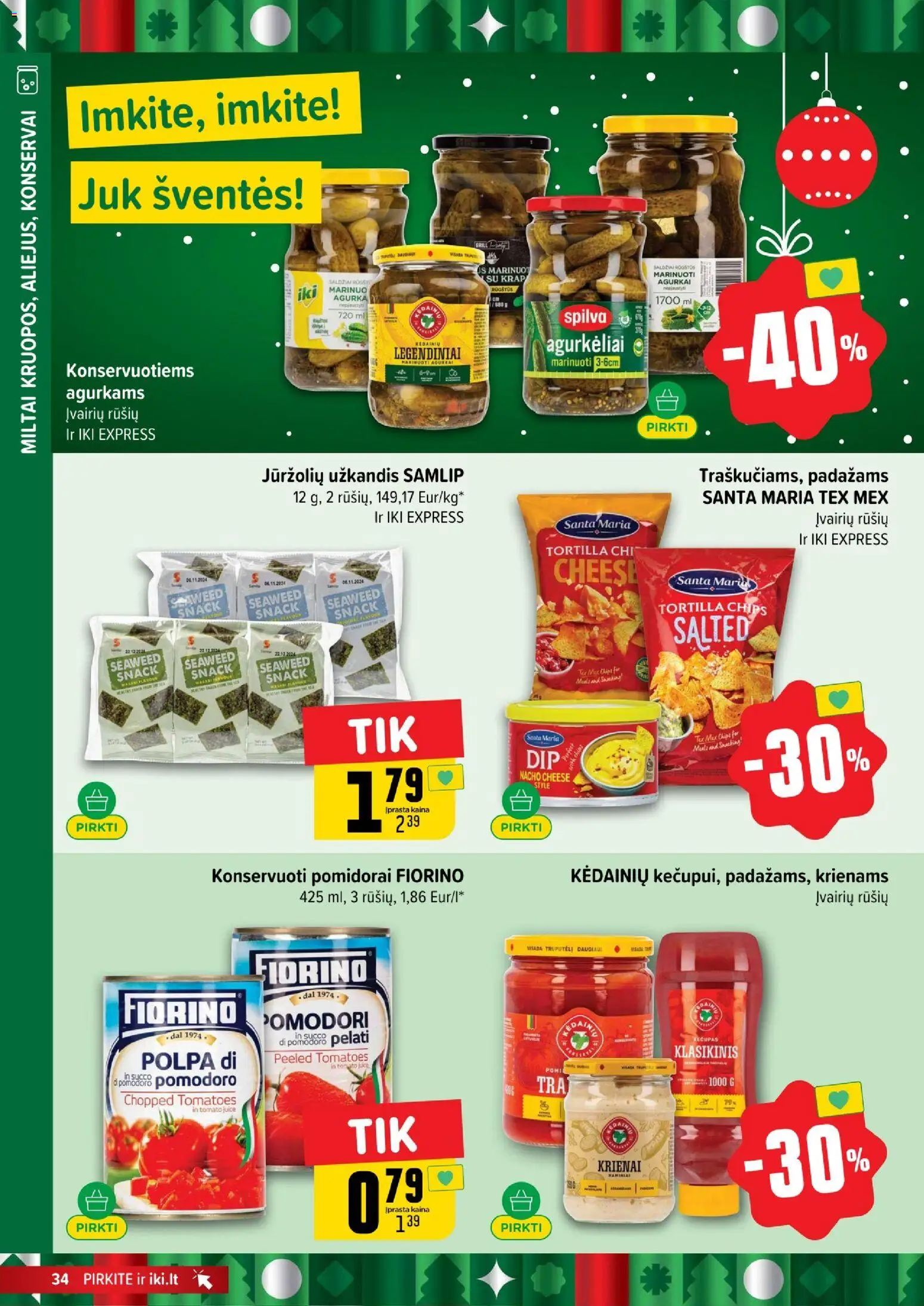 IKI akcijos nuo 29.12.2025 | Puslapis: 34 | Prekių: Agurkai, Konservai, Miltai, Pomidorai