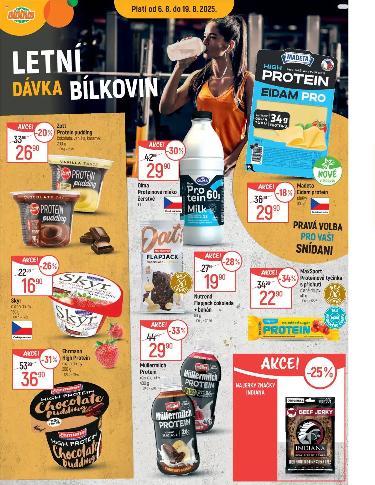 Globus leták - Chomutov od 06.08.2025 | Strana: 13 | Produkty: Mléko, Proteinová tyčinka, Skyr, Protein pudding