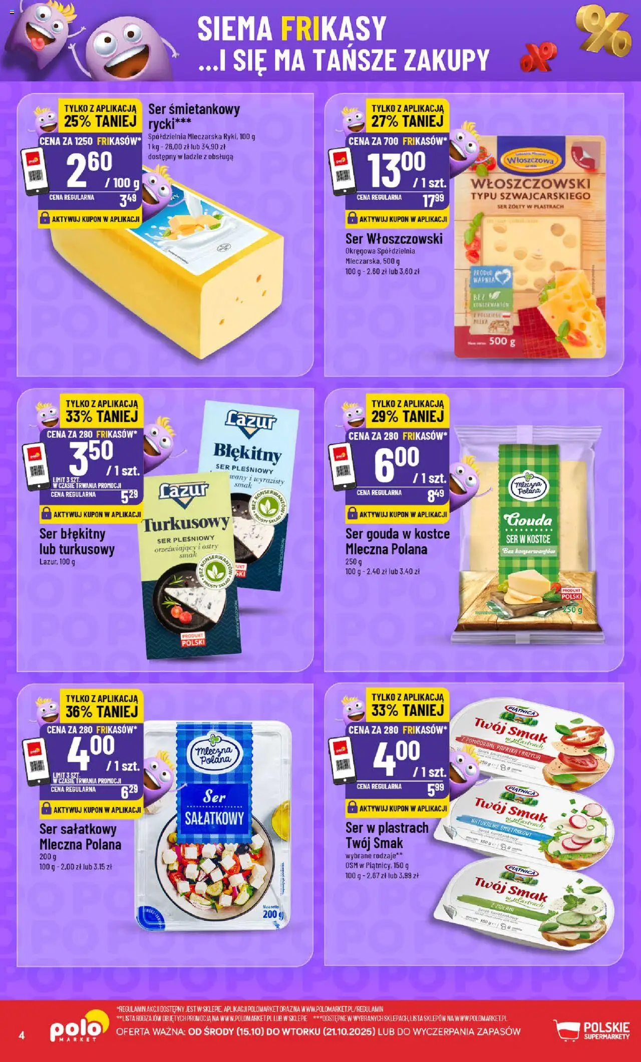 POLOmarket Gazetka - Frikasowe Hity od 15.10.2025 | Strona: 4 | Produkty: Ser żółty, Ser pleśniowy, Ser, Ser gouda