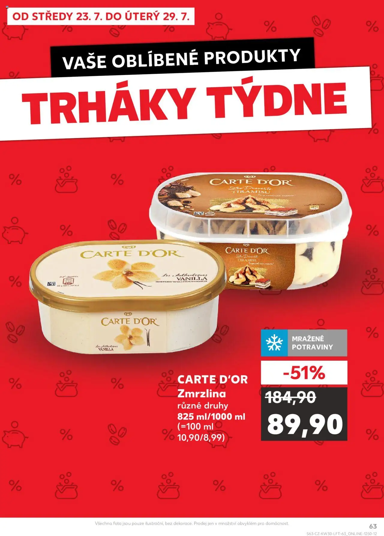Kaufland leták - Praha 8 od 23.07.2025 | Strana: 63 | Produkty: Tiramisu, Zmrzlina, Potraviny, Carte d'or