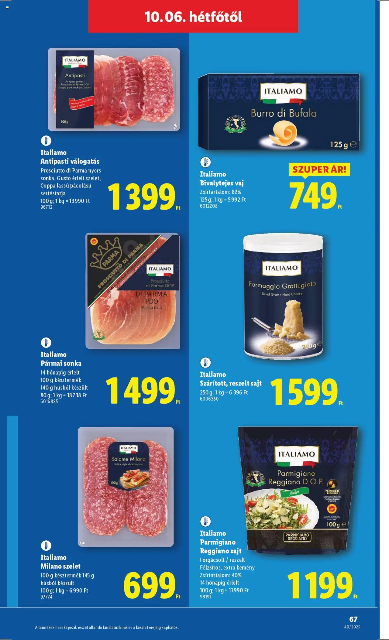 Lidl akciós ujság - amely érvényes a következő dátumtól: 02.10.2025 | Oldal: 67 | Termékek: Sertéstarja, Pármai sonka, Antipasti, Reszelt sajt