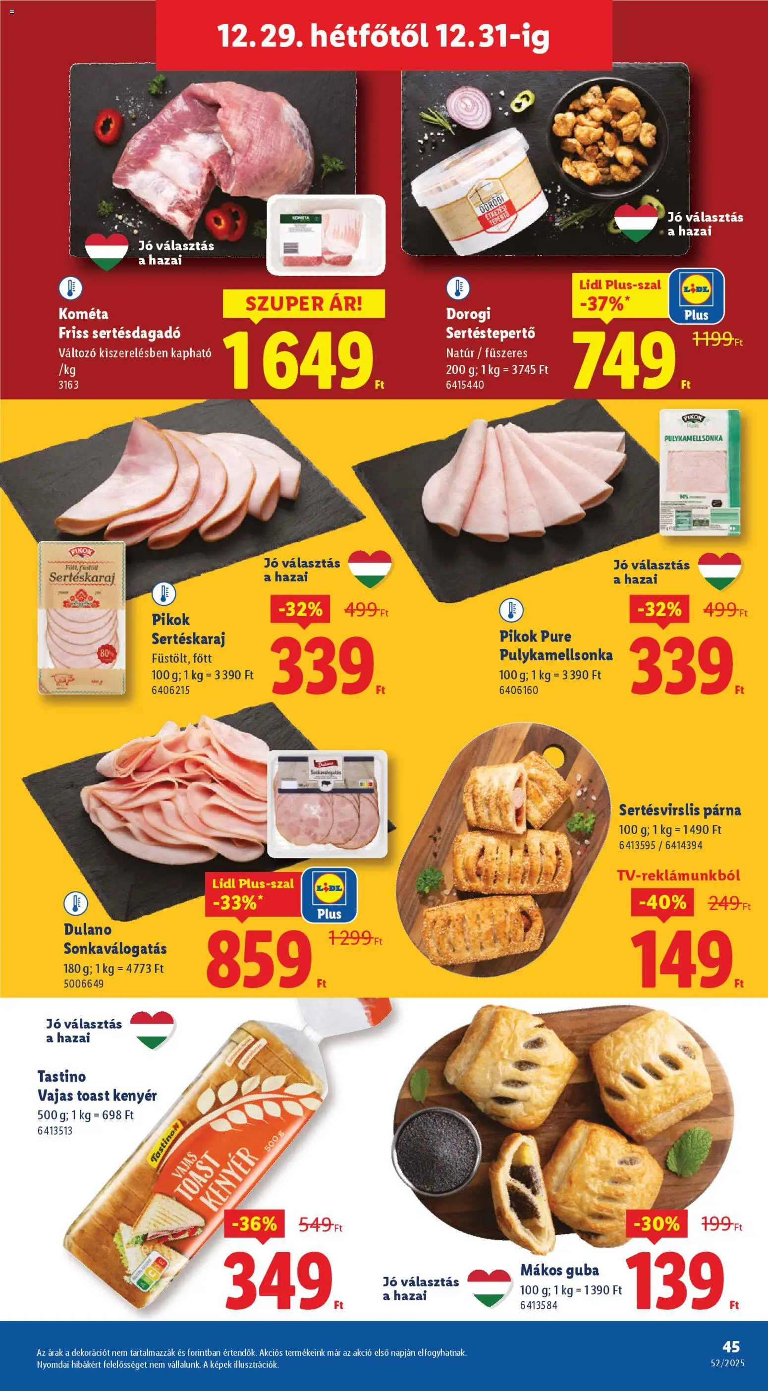 Lidl akciós ujság - amely érvényes a következő dátumtól: 27.12.2025 | Oldal: 45 | Termékek: Sertéskaraj, Párna, Kenyér, Toast kenyér