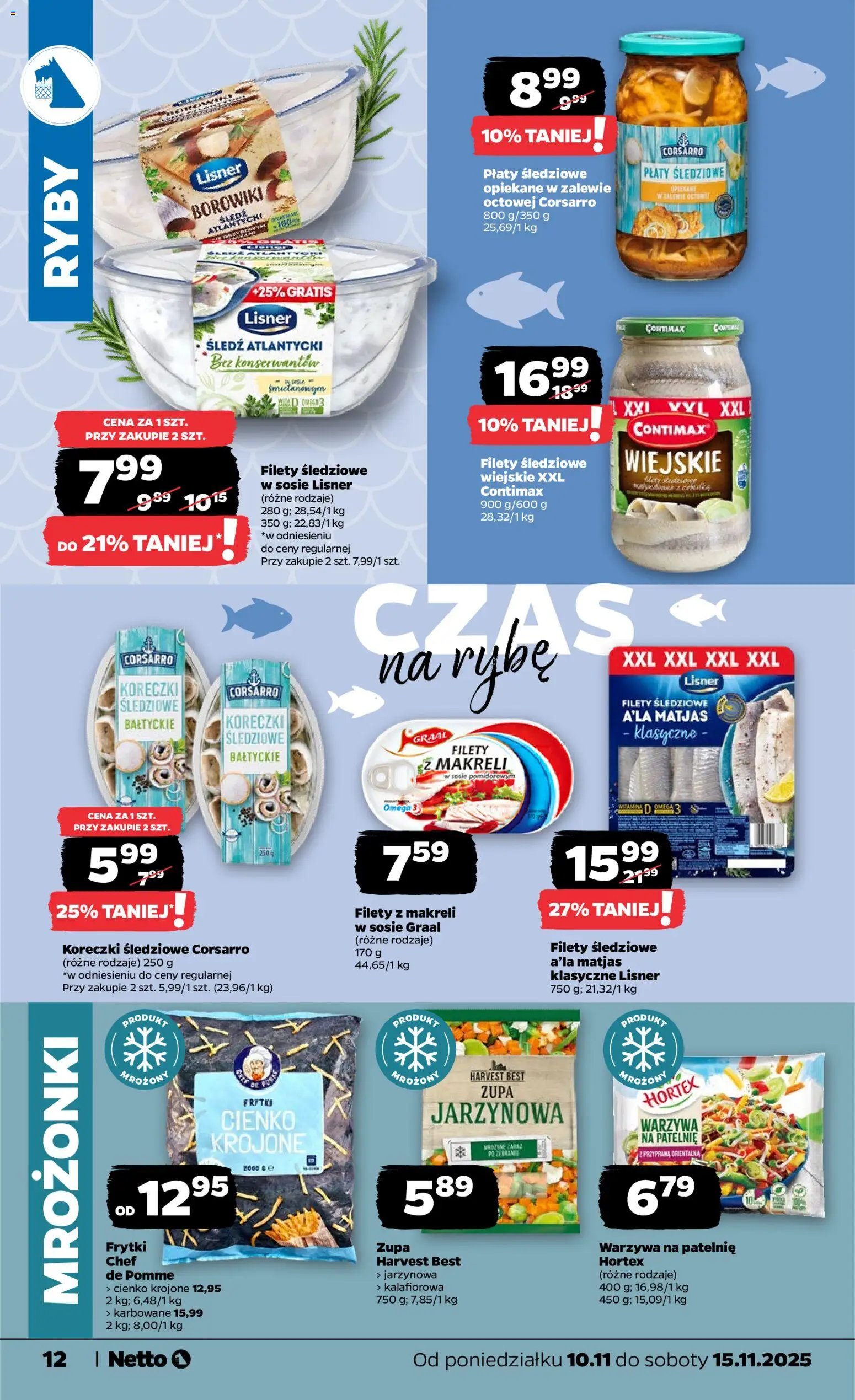 Netto gazetka - Spożywcza od 10.11.2025 | Strona: 12 | Produkty: Śledź, Warzywa na patelnie, Ryby, Warzywa