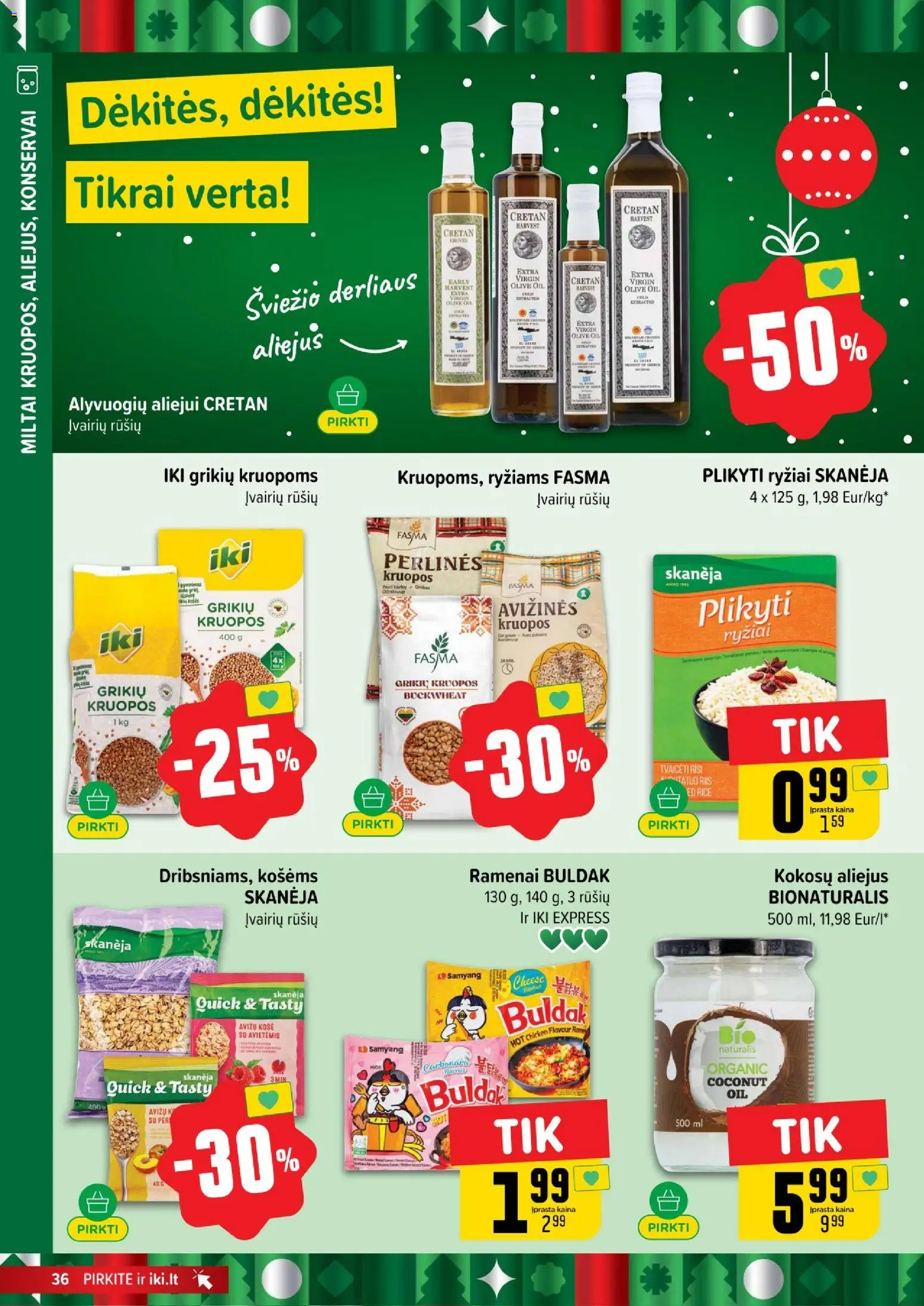 IKI akcijos nuo 22.12.2025 | Puslapis: 36 | Prekių: Kruopos, Aliejus, Konservai, Miltai