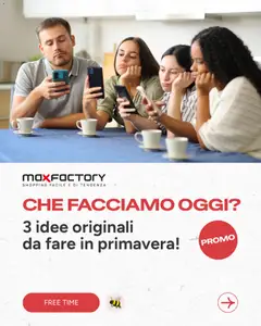 Anteprima del volantino Max Factory volantino Che Facciamo valido a partire dal 21.04.2026