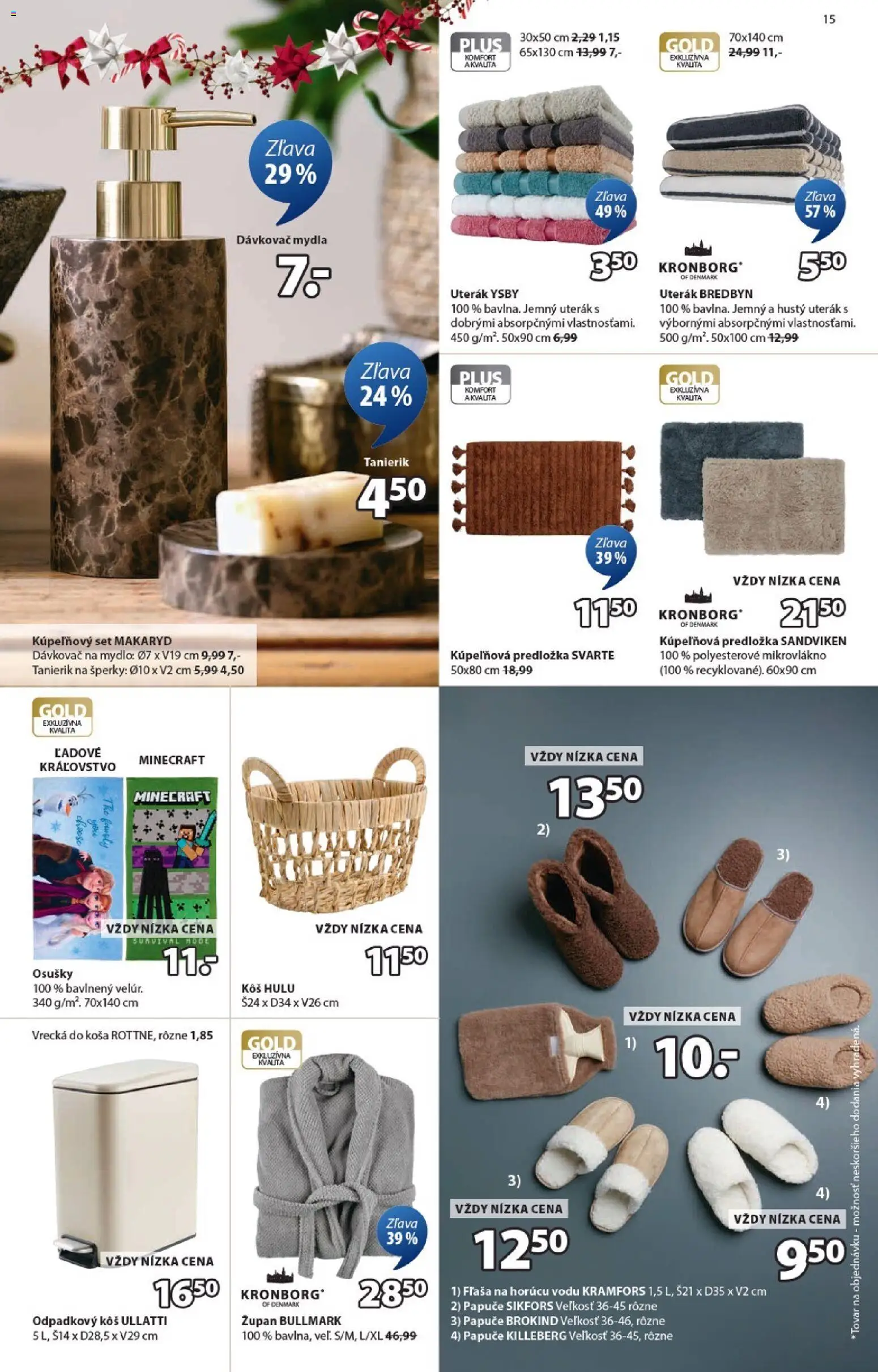 Nové JYSK akcie – leták je platný od 24.11.2025 | Strana: 15 | Produkty: Kôš, Mydlo, Župan, Papuče