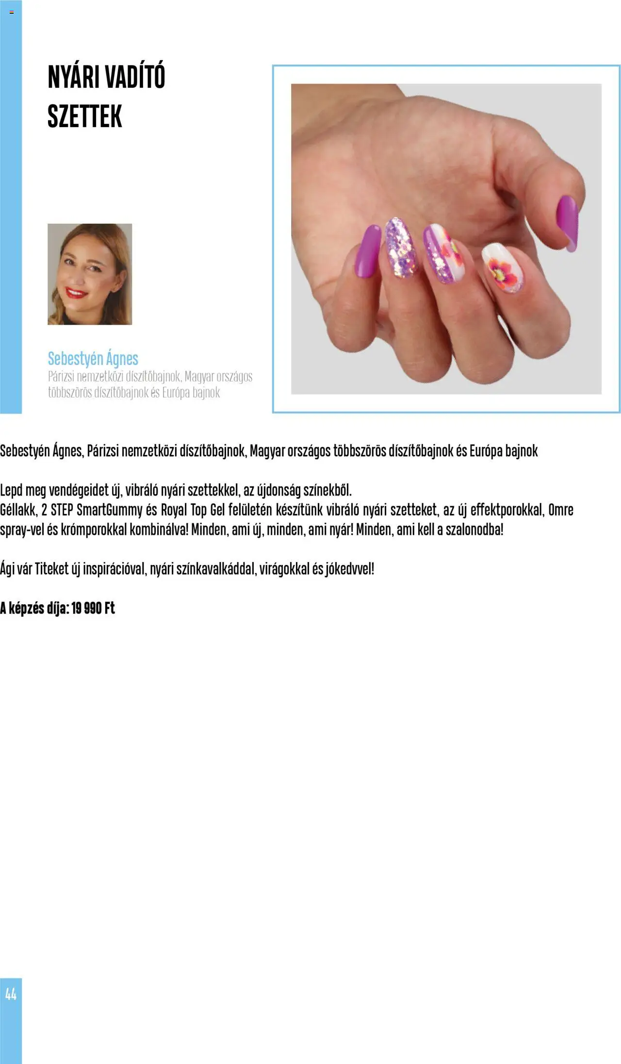 Crystal Nails akciós ujság - amely érvényes a következő dátumtól: 01.06.2025 | Oldal: 44 | Termékek: Párizsi