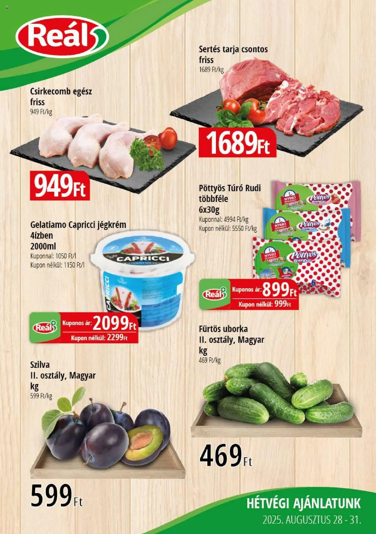 Reál akciós ujság - amely érvényes a következő dátumtól: 28.08.2025 | Oldal: 1 | Termékek: Fürtös uborka, Szilva, Jégkrém, Csirkecomb