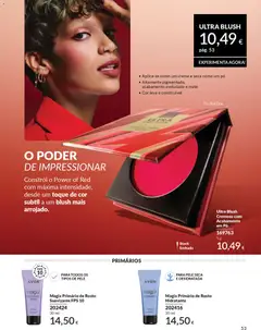 Pré-visualização ULTRA BLUSH, Blush that applies like a cream and dries like a powder. Highly pigmented, velvety and matte finish. Light and buildable color. válido de 01.01.2026 | Página: 53 | Produtos: Pó, Blush, Primer, Creme