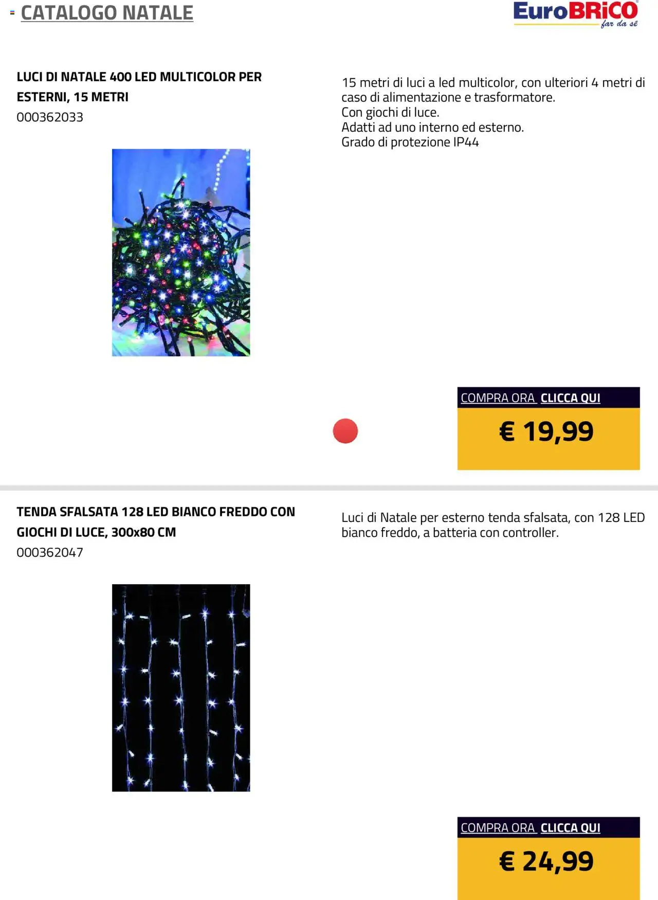 Volantino Eurobrico del 23.07.2025 | Pagina: 24 | Prodotti: Tenda, Batteria