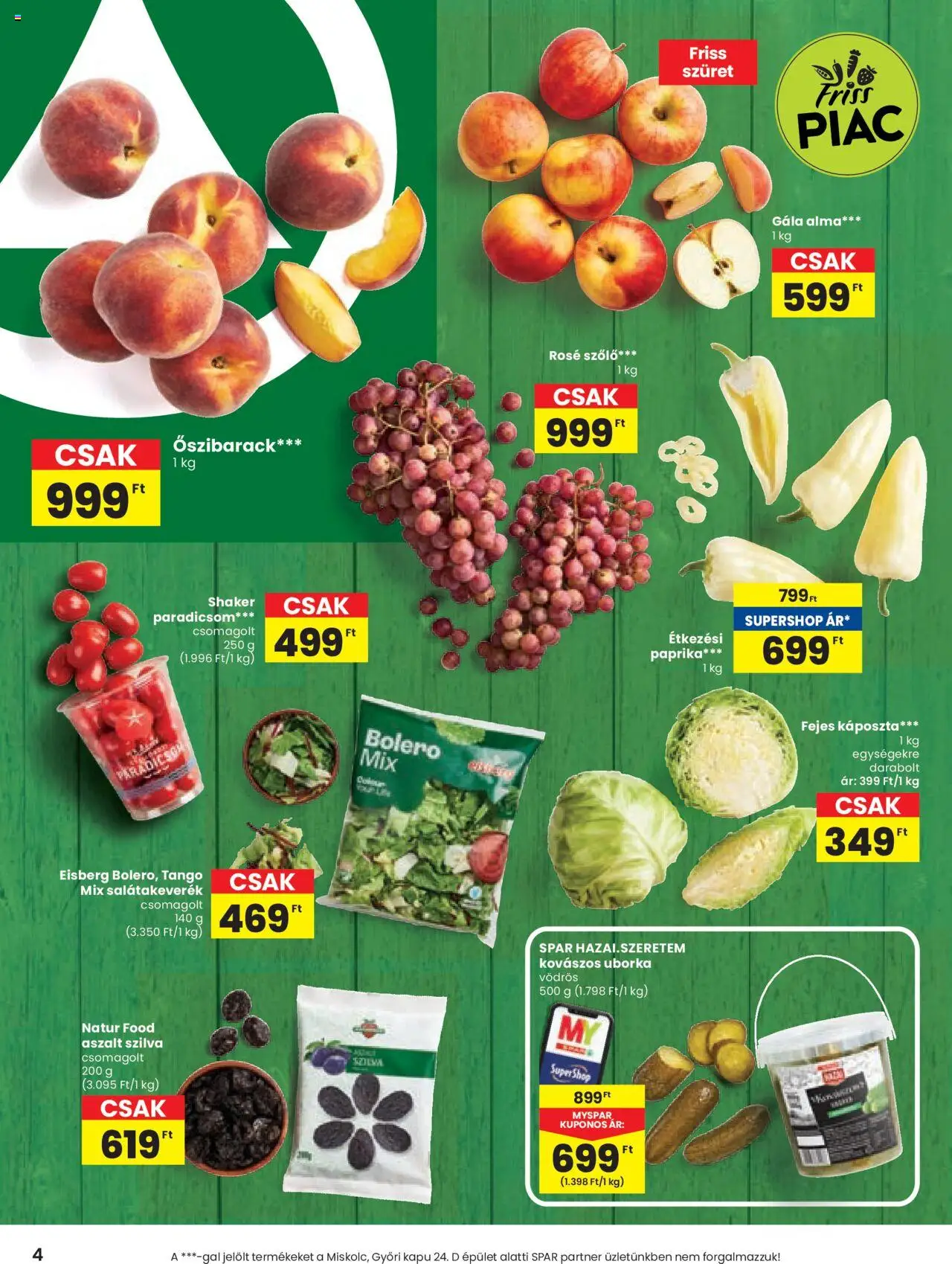 Spar akciós ujság - amely érvényes a következő dátumtól: 21.08.2025 | Oldal: 4 | Termékek: Őszibarack, Kapu, Paradicsom, Aszalt szilva