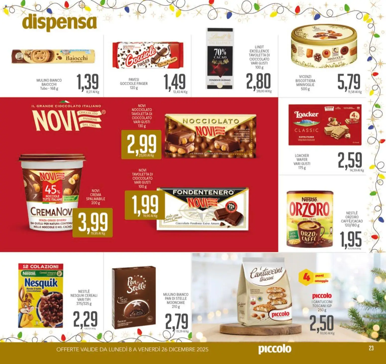 Volantino Piccolo del 08.12.2025 | Pagina: 23 | Prodotti: Crema, Cioccolato, Cereali, Mandorle