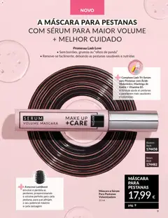 Pré-visualização A MÁSCARA PARA PESTANAS COM SÉRUM PARA MAIOR VOLUME + MELHOR CUIDADO, Máscara e Sérum Para Pestanas Volumizadora 10 ml. Promessa Lash Love: Sem borrões, grumos ou "olhos de panda". Remove-se facilmente, deixando as pestanas saudáveis e nutridas. Complexo Lash Tri-Serum para Pestanas com Ácido Hialurónico, Manteiga de Karité + Vitamina B5. A fórmula ajuda as pestanas a parecerem mais saudáveis e volumosas. A escova LashBoost envolve e penteia as pestanas, proporcionando o volume perfeito para cada pestana, para que atinjam o seu potencial máximo a cada passagem válido de 01.02.2026 | Página: 9 | Produtos: Sérum, Manteiga