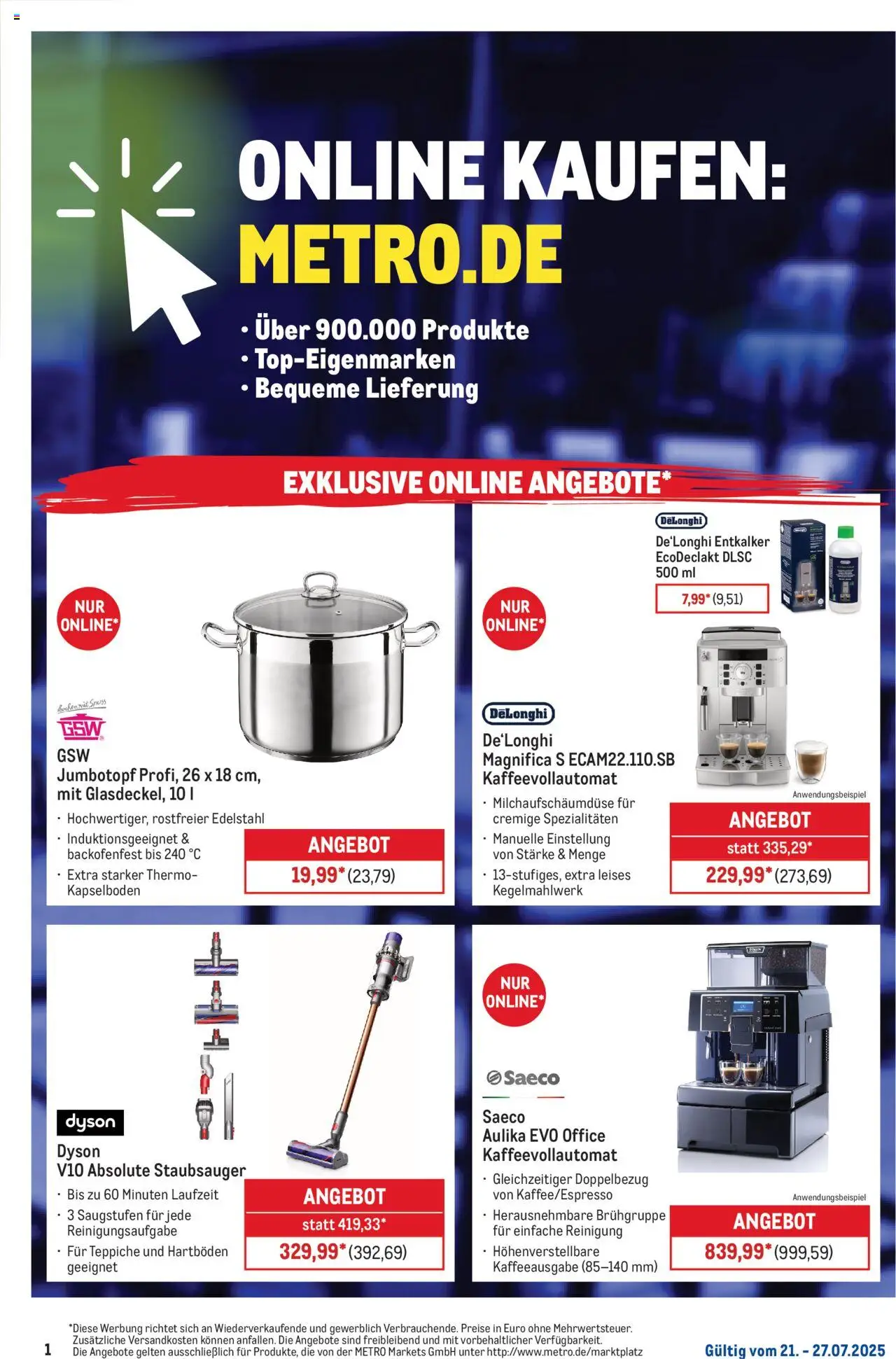 Metro Online: Wochen-Angebote - gültig ab dem 21.07.2025 | Seite: 1 | Produkte: Dyson, Staubsauger, Kaffeevollautomat