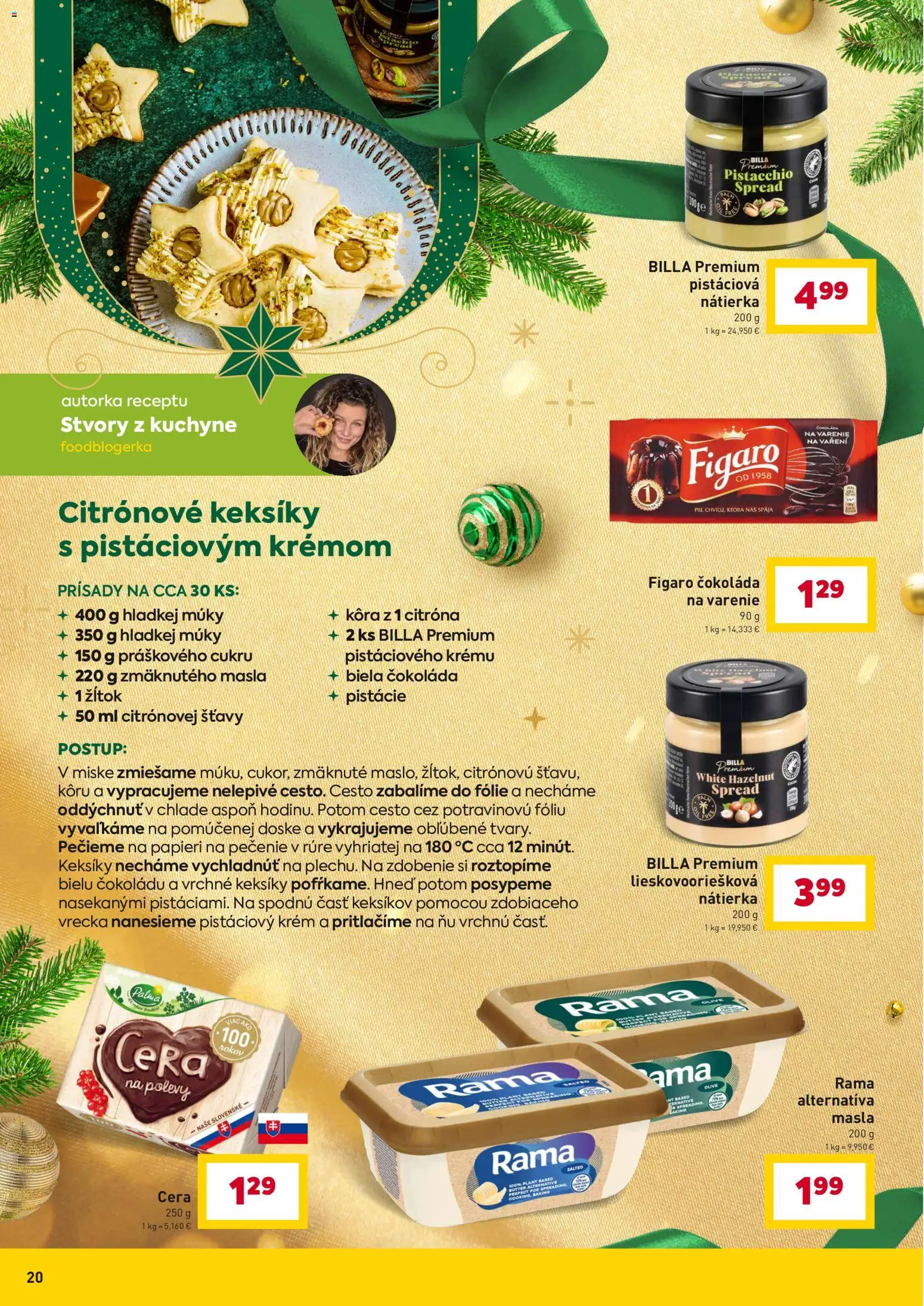 Nové Billa akcie – leták je platný od 10.12.2025 | Strana: 20 | Produkty: Čokoláda, Krém, Rama, Pistácie
