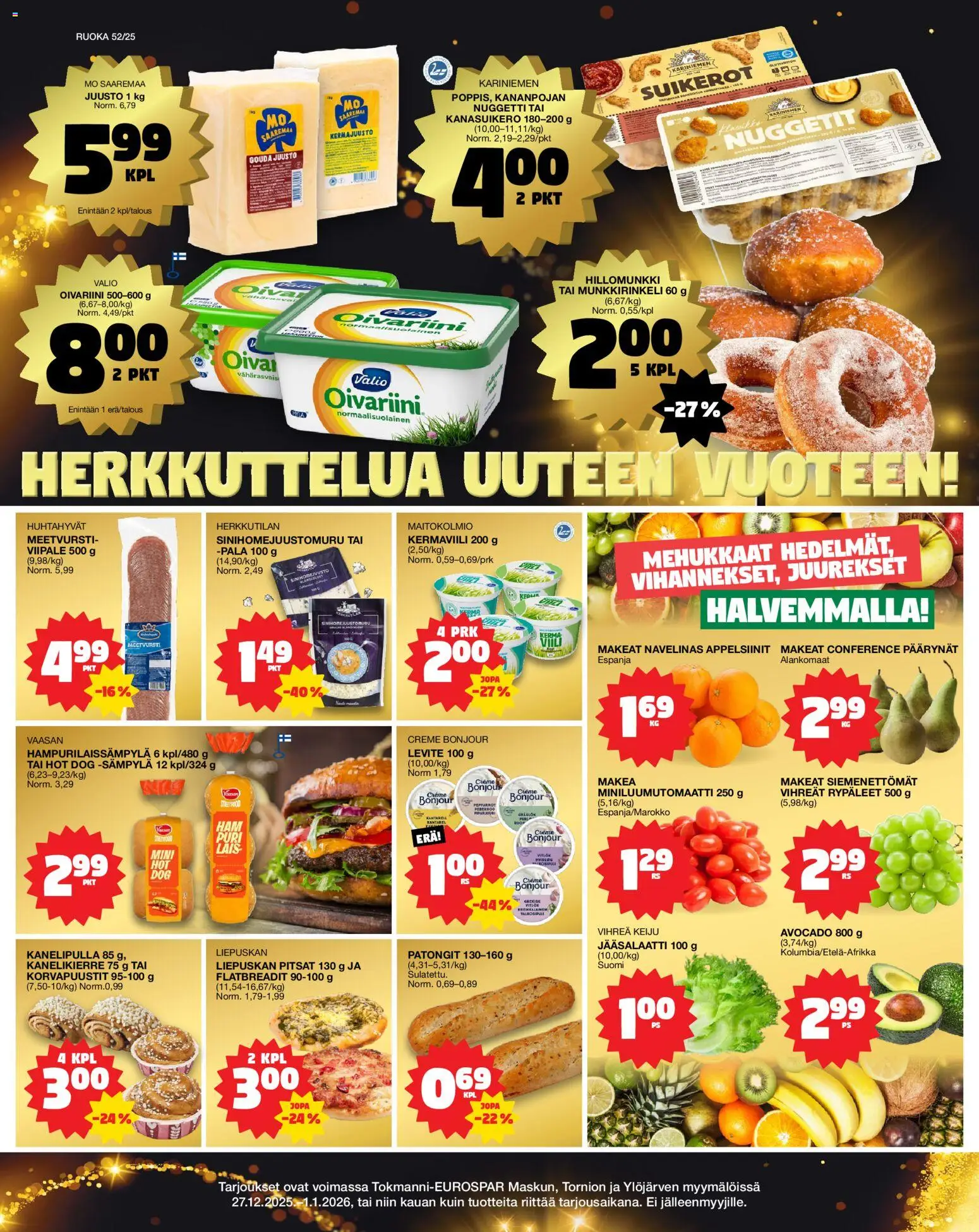 Tokmanni - EUROSPAR – voimassa 27.12.2025 alkaen | Sivu: 2 | Tuotteet: Kermajuusto, Korvapuustit, Pizza, Hot dog