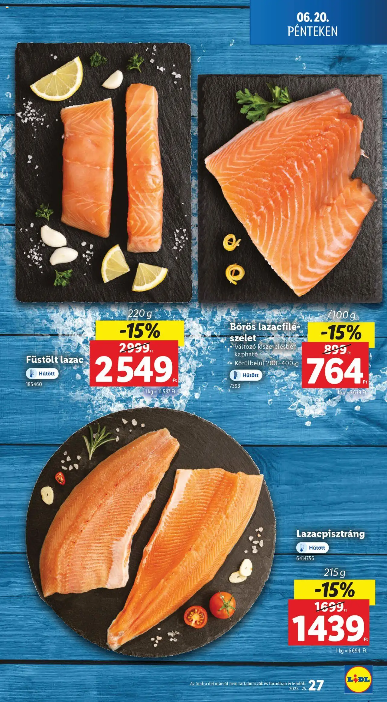 Lidl akciós ujság - amely érvényes a következő dátumtól: 19.06.2025 | Oldal: 27 | Termékek: Lazacfilé, Lazac
