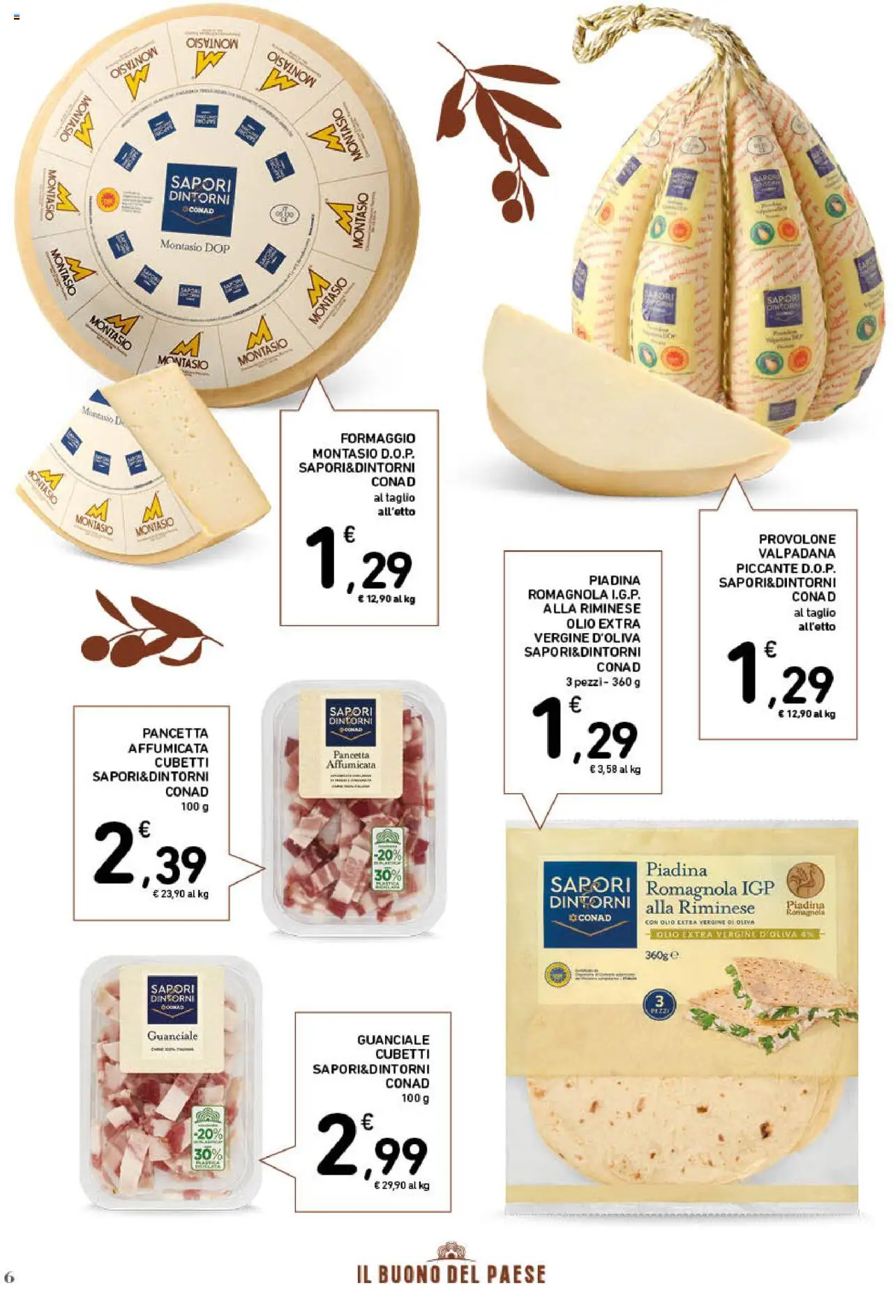 Volantino Spazio Conad del 22.10.2025 | Pagina: 6 | Prodotti: Provolone, Pancetta, Olio, Piadina