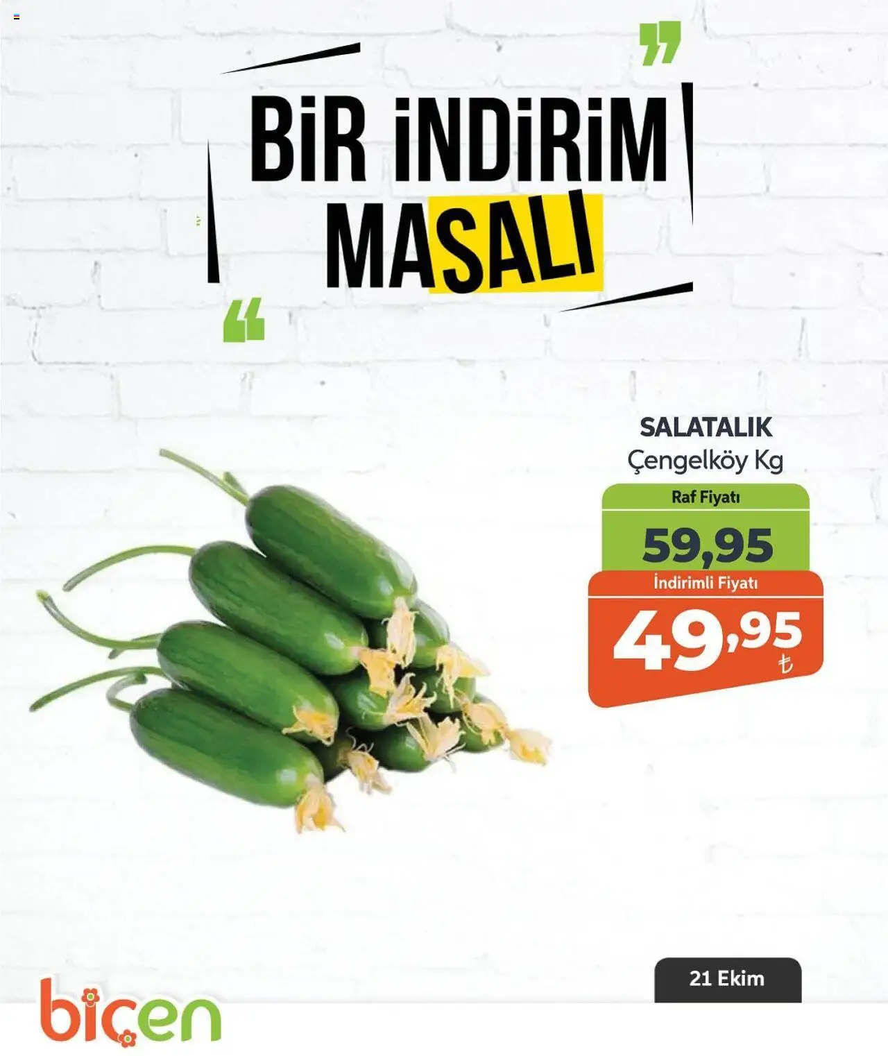 Biçen Market Bir İndirim MaSalı - 21.10.2025 tarihinden itibaren geçerlidir | Sayfa: 9 | Ürünler: Raf, Salatalık