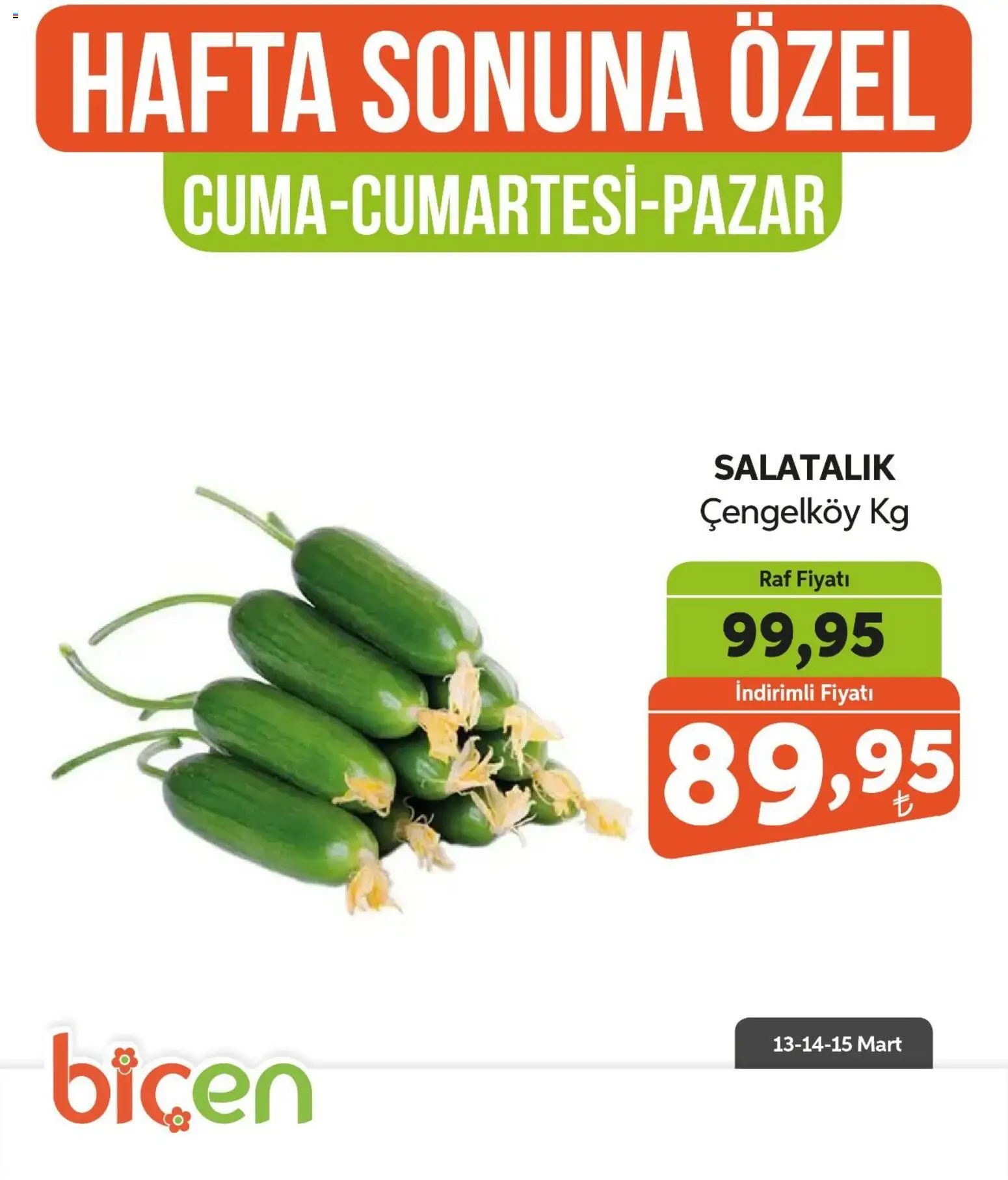 Biçen Market - Bir İndirim MaSalı - sebze - 13.03.2026 tarihinden itibaren geçerlidir | Sayfa: 16 | Ürünler: Raf, Salatalık