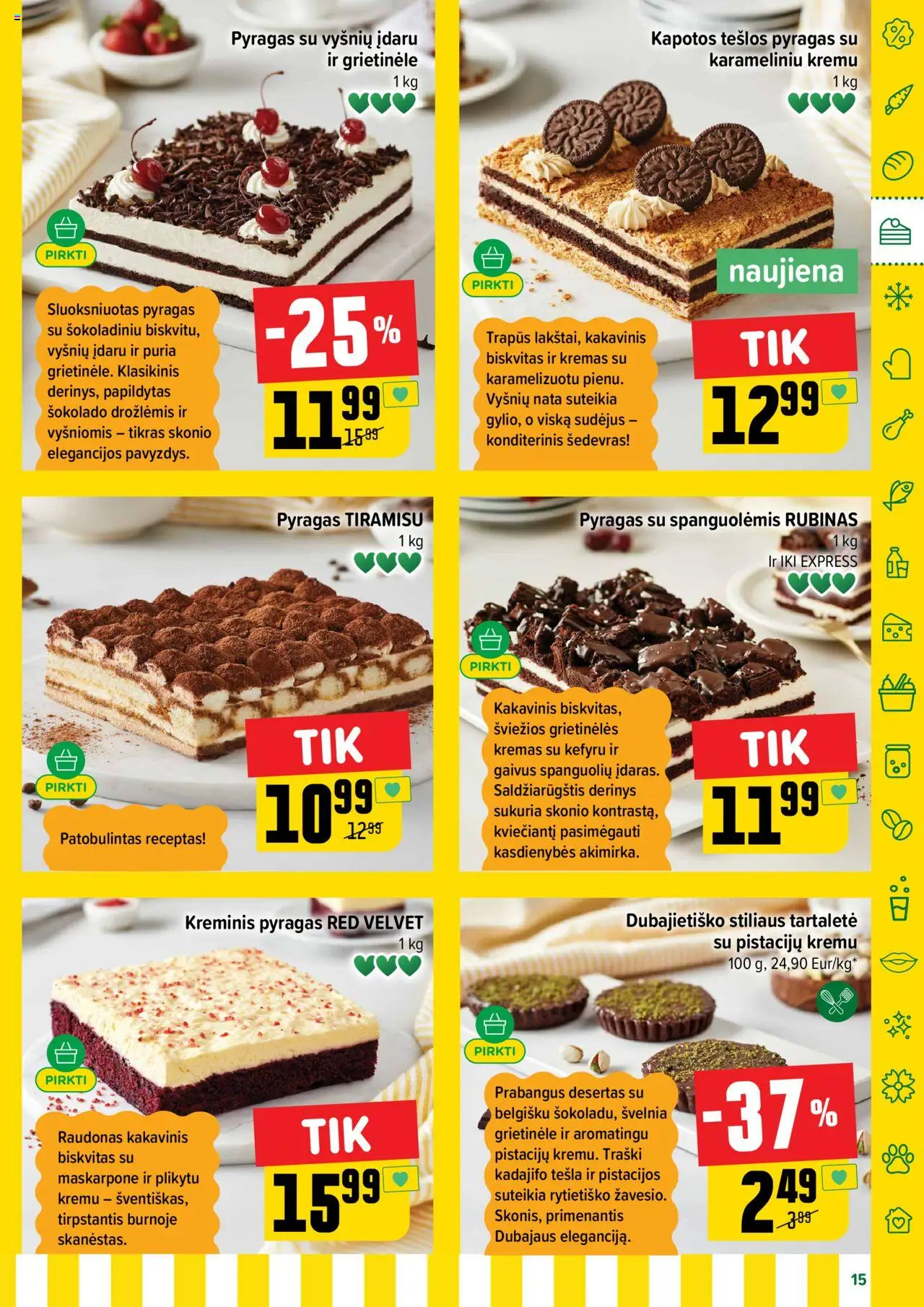 IKI - Leidinys│galioja nuo 04.08.2025 | Puslapis: 15 | Prekių: Grietinėlė, Pyragas, Kremas, Pistacijos